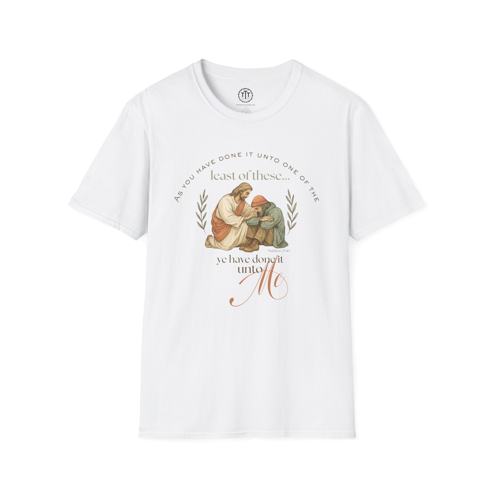 Least of These — Matthew 25:40 Compassion T-Shirt