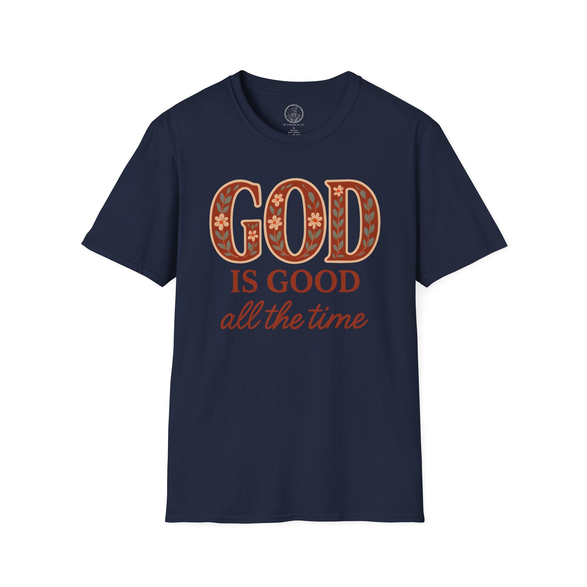 God Is Good All the Time – Christian Floral Typography Tee