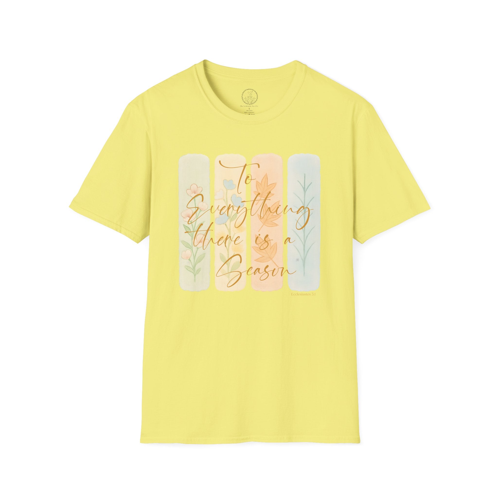 To Everything There Is a Season – Ecclesiastes 3:1 T-Shirt