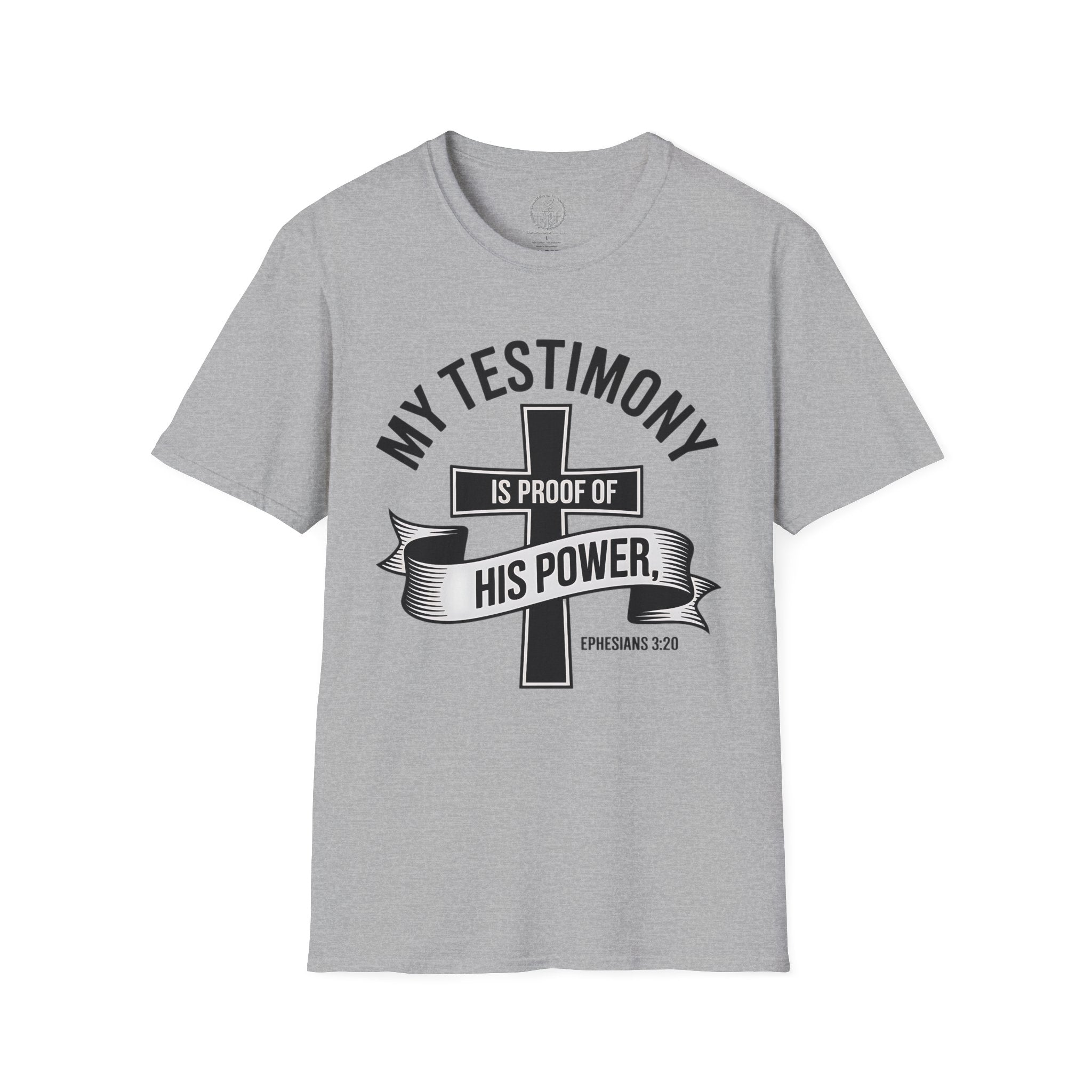 My Testimony Is Proof of His Power – Ephesians 3:20 Tee