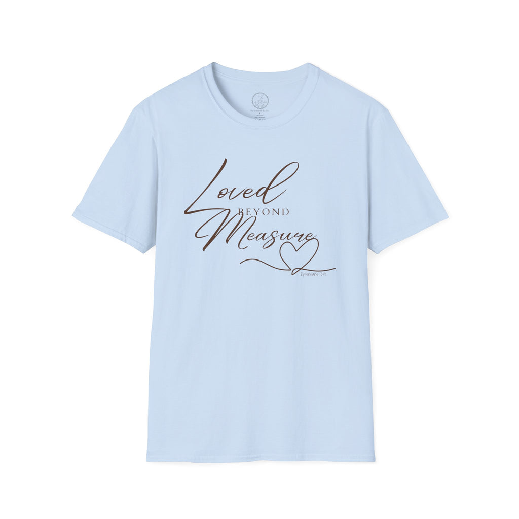 Loved Beyond Measure – Ephesians 3:19 Christian T-Shirt