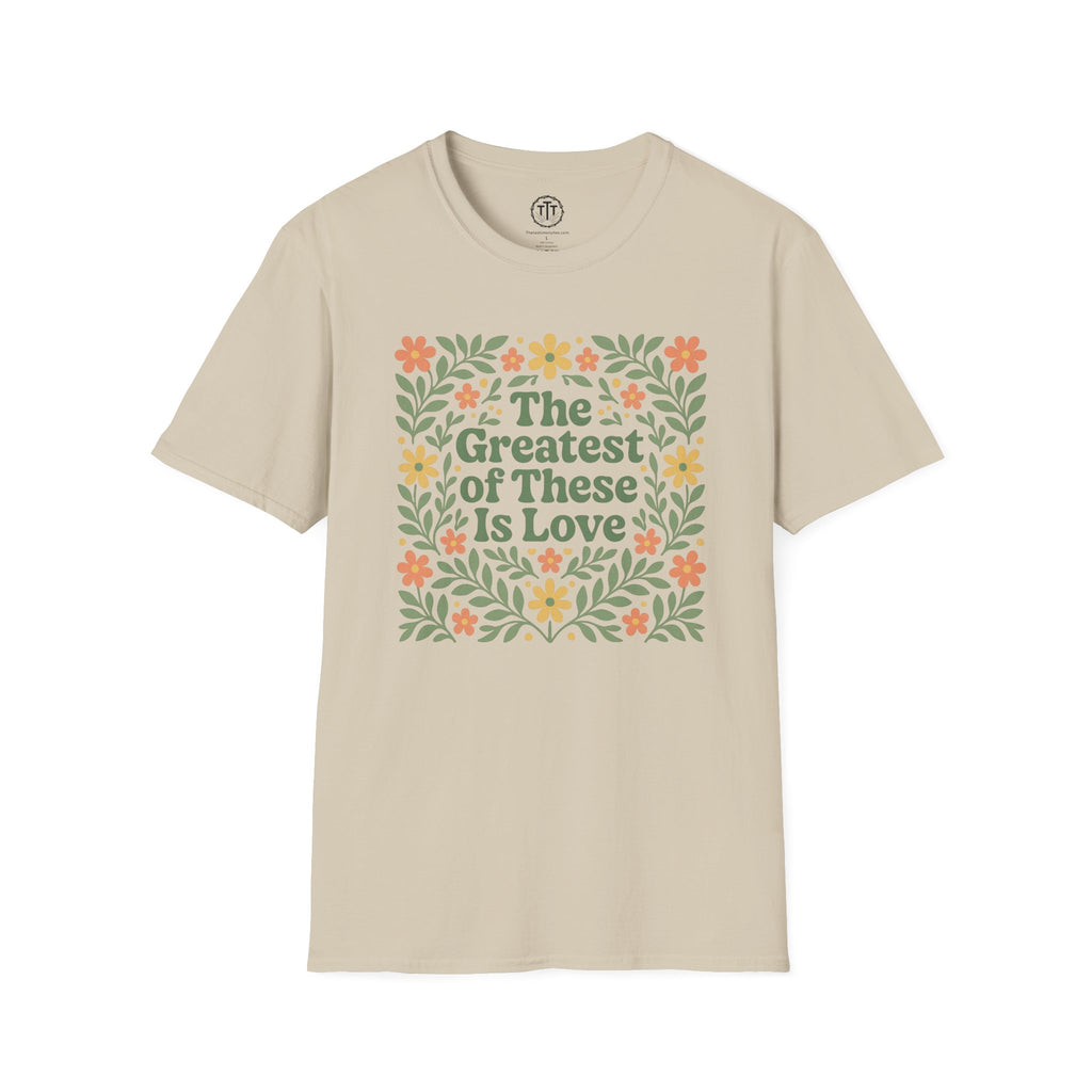 The Greatest of These is Love Floral T-Shirt