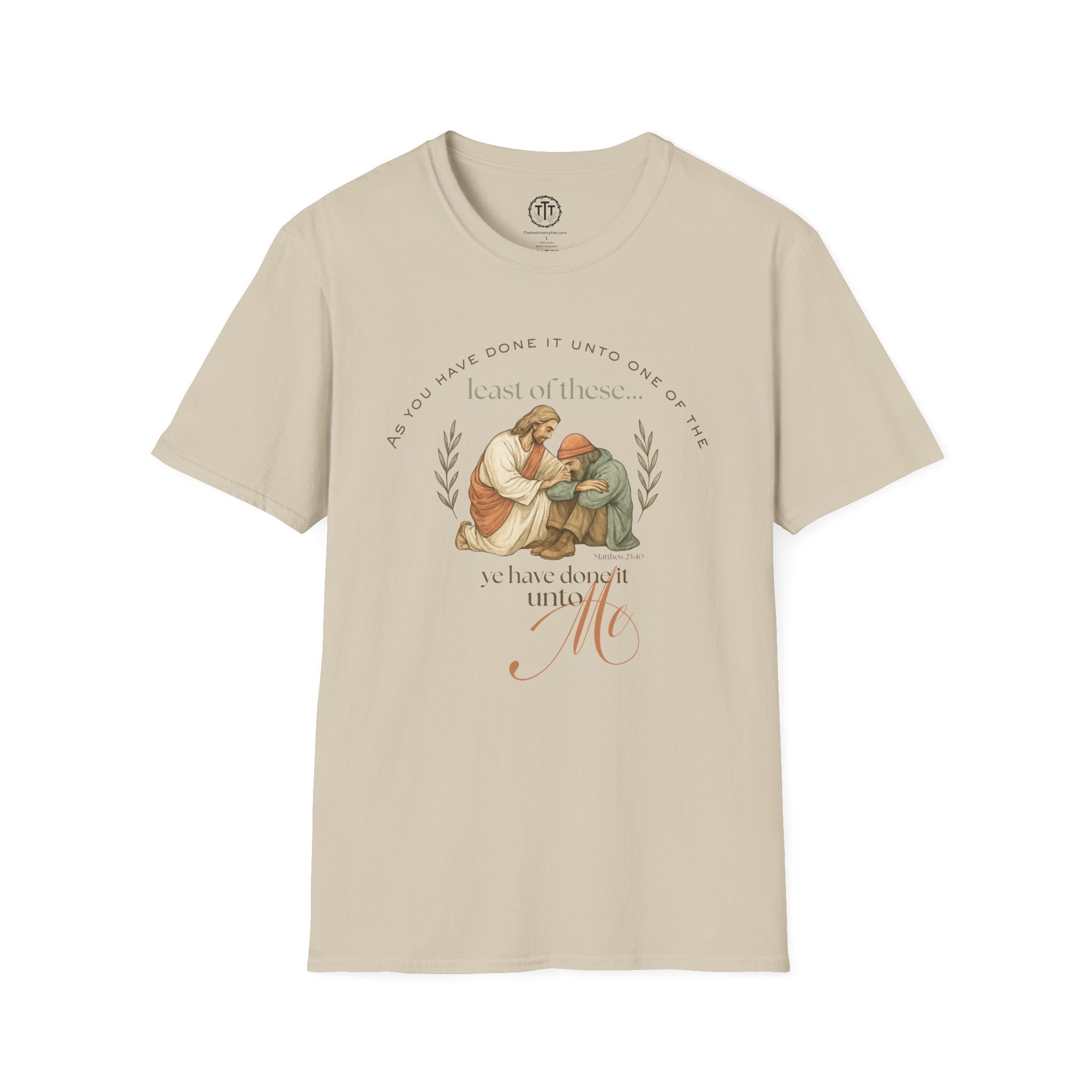 Least of These — Matthew 25:40 Compassion T-Shirt