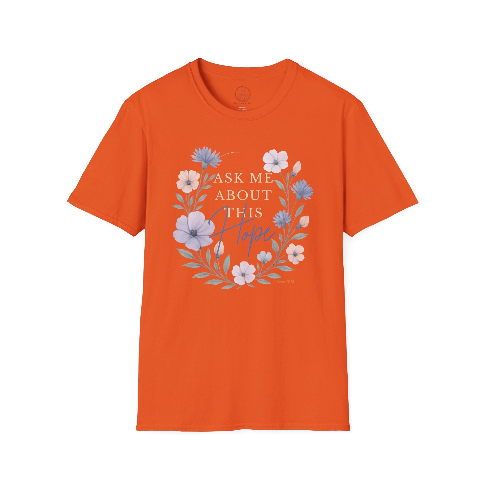 Ask Me About This Hope – 1 Peter 3:15 Christian T-Shirt