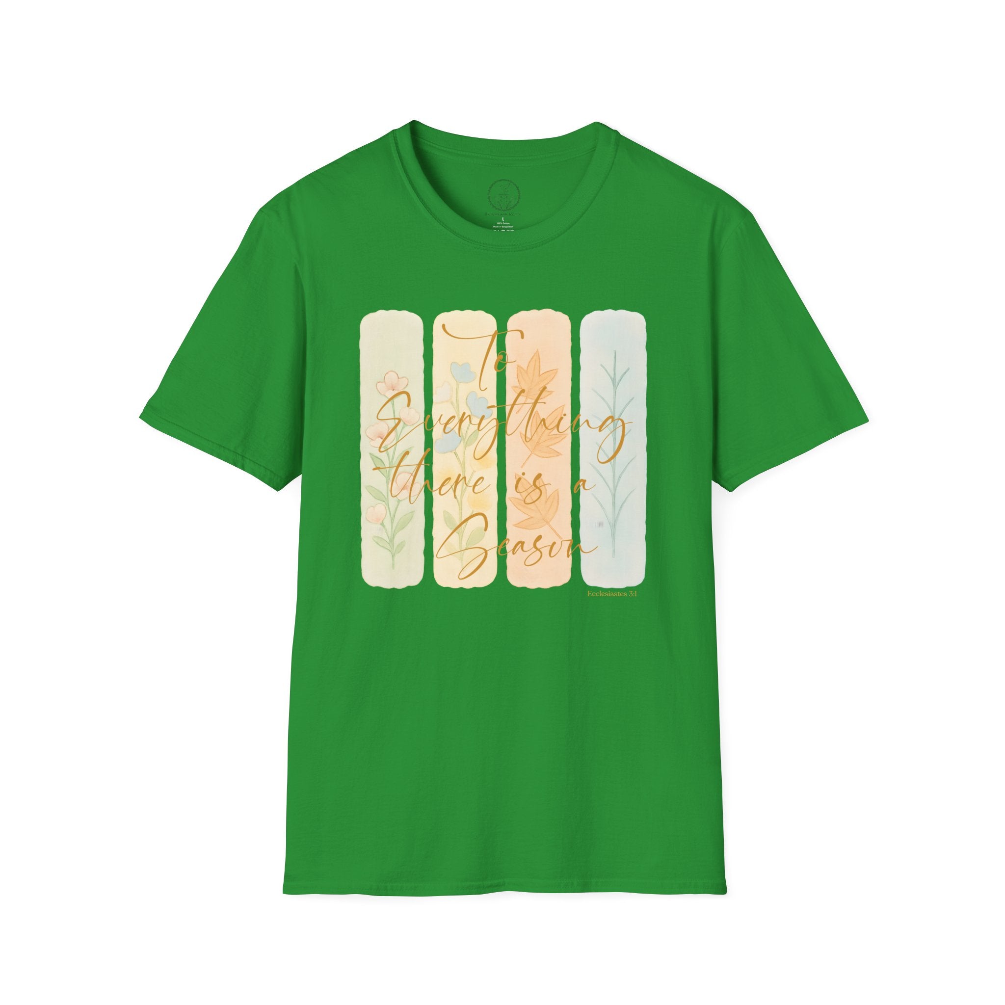 To Everything There Is a Season – Ecclesiastes 3:1 T-Shirt