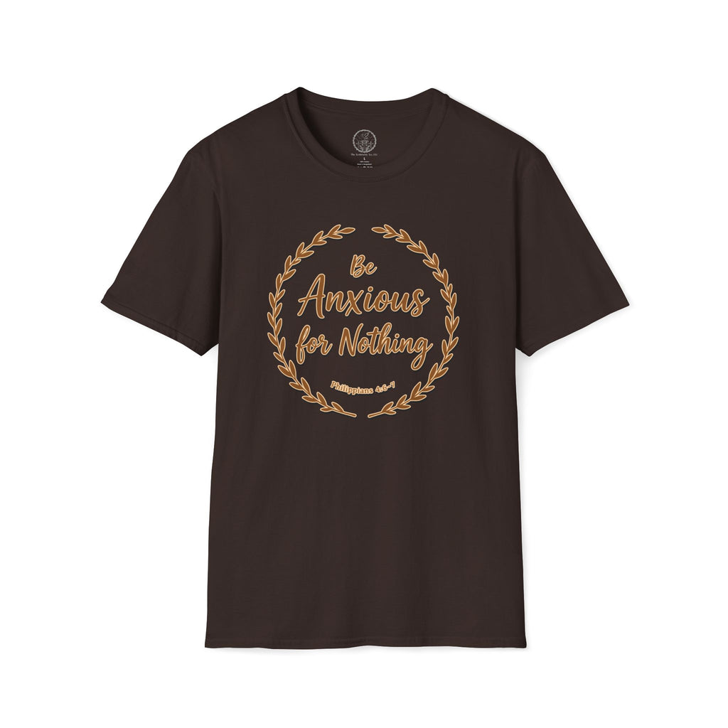 Be Anxious for Nothing – Philippians 4:6 Christian T-Shirt