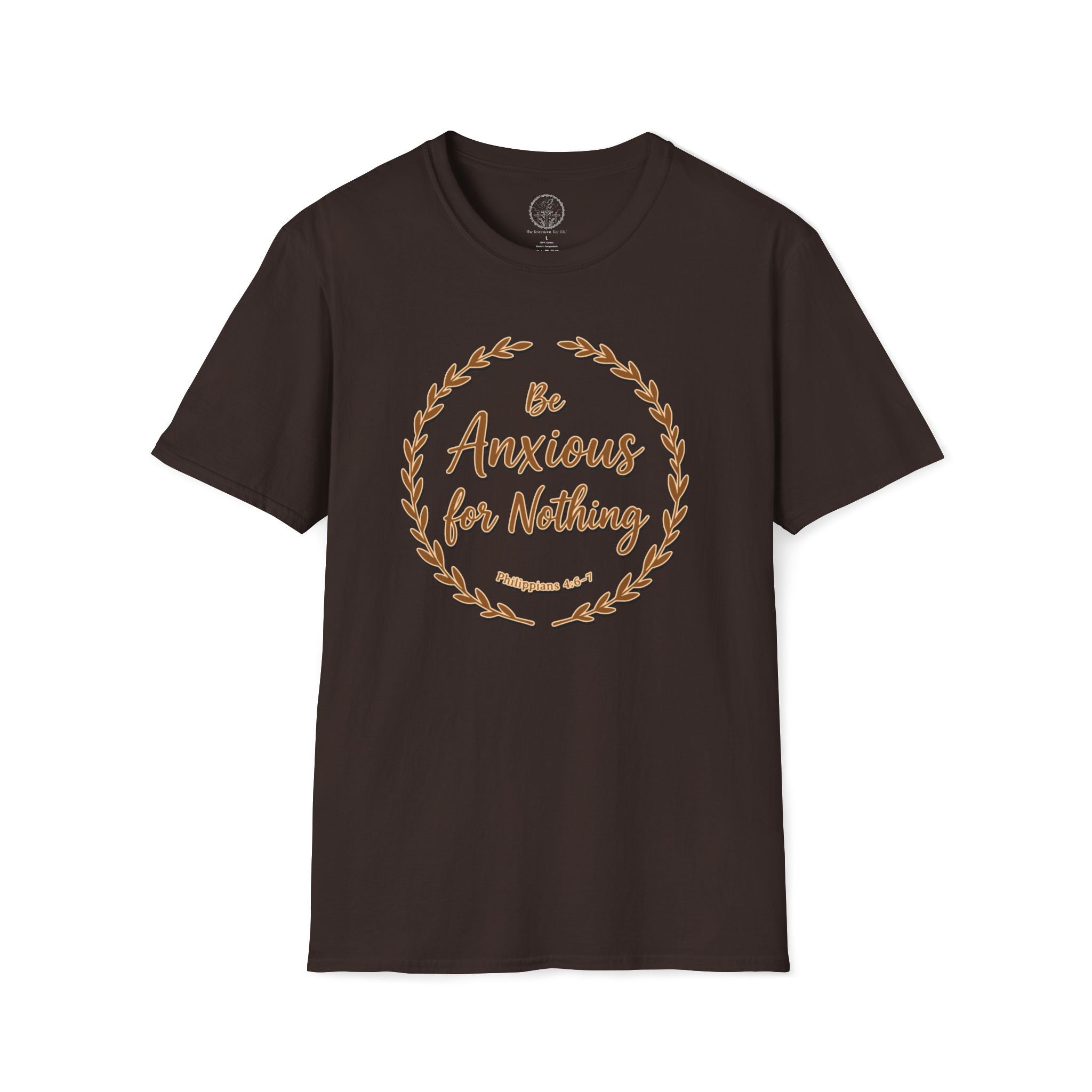 Be Anxious for Nothing – Philippians 4:6 Christian T-Shirt