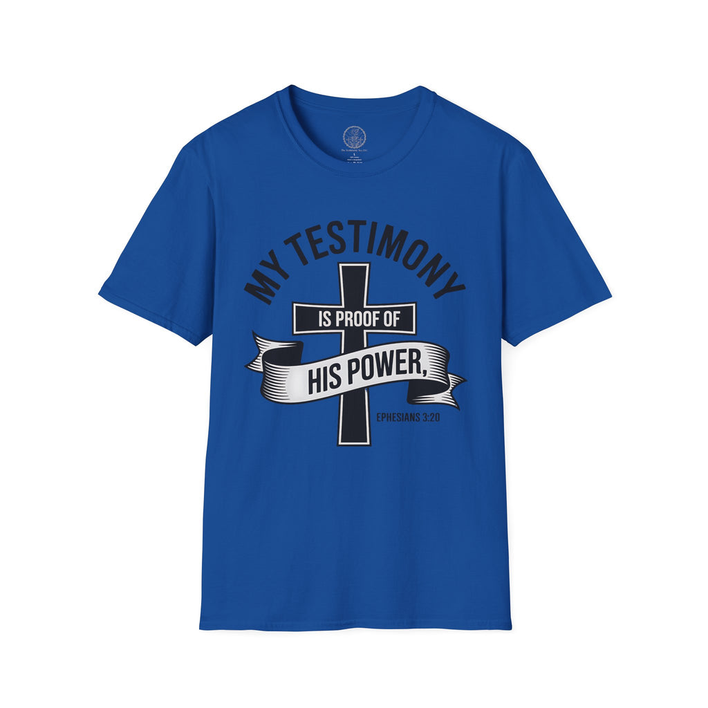 My Testimony Is Proof of His Power – Ephesians 3:20 Tee