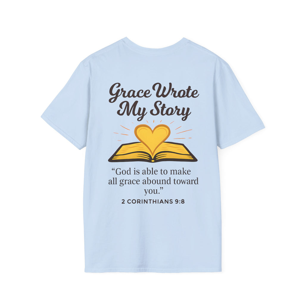 Grace Wrote My Story – 2 Corinthians 9:8 Christian T-Shirt