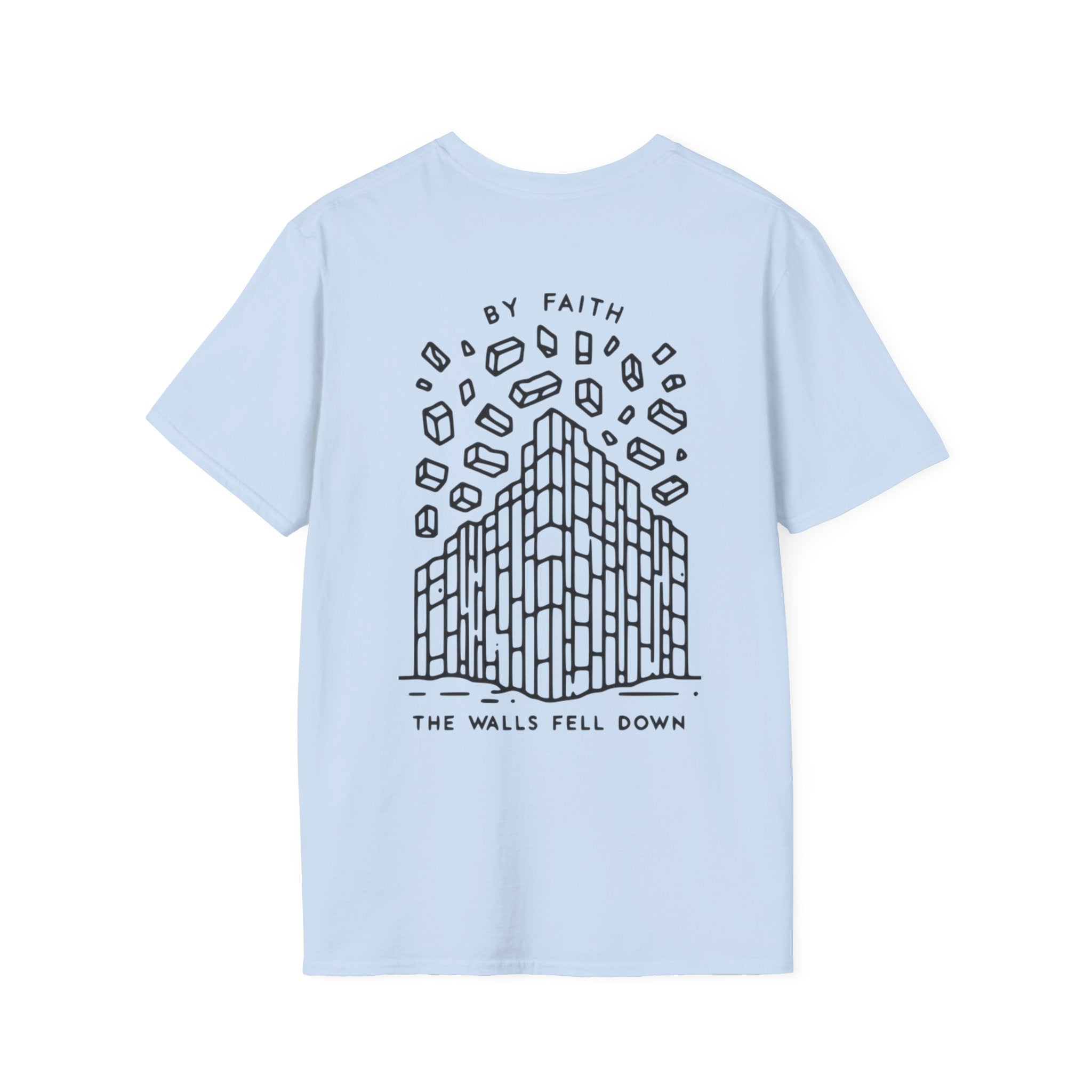 By Faith the Walls Fell Down (Front/Back)– Joshua 6:20 Christian T-Shirt