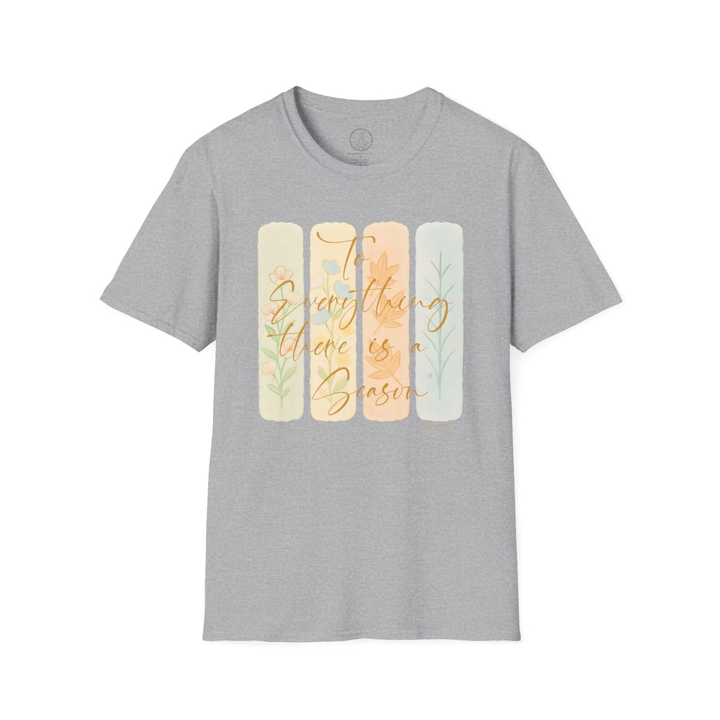 To Everything There Is a Season – Ecclesiastes 3:1 T-Shirt