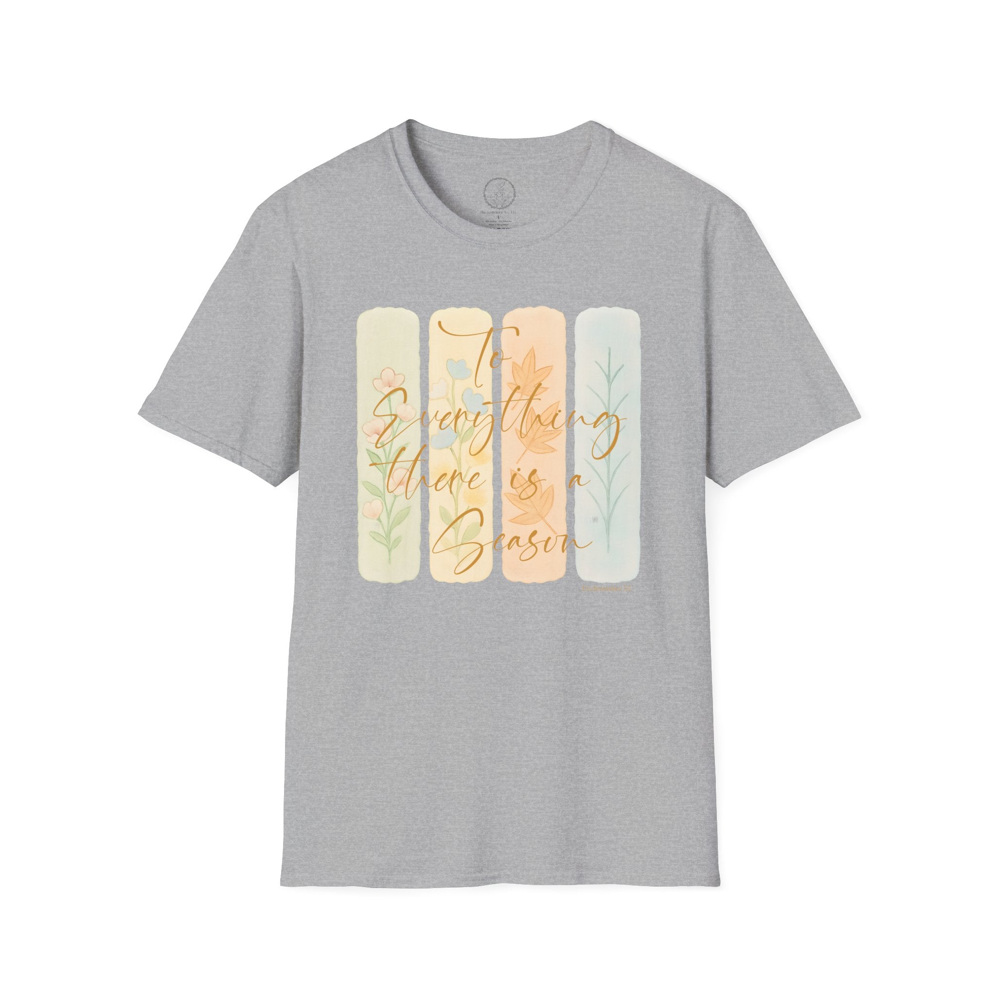 To Everything There Is a Season – Ecclesiastes 3:1 T-Shirt