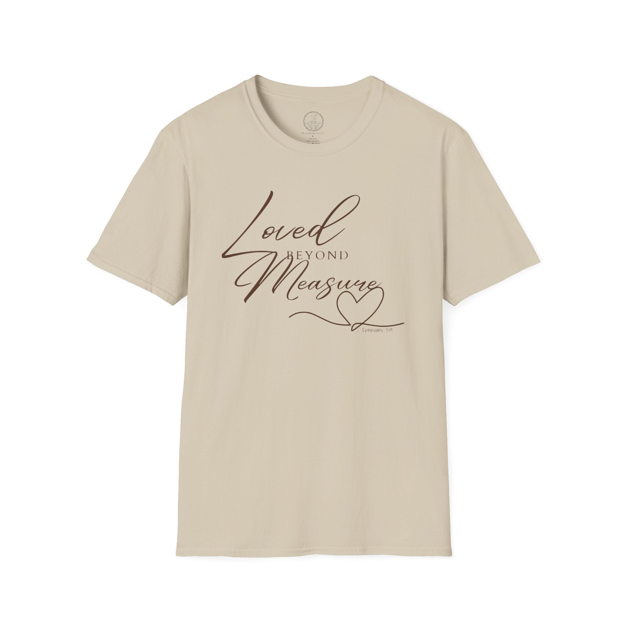 Loved Beyond Measure – Ephesians 3:19 Christian T-Shirt