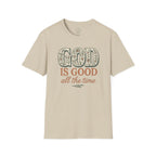 God Is Good All the Time – Christian Floral Typography Tee