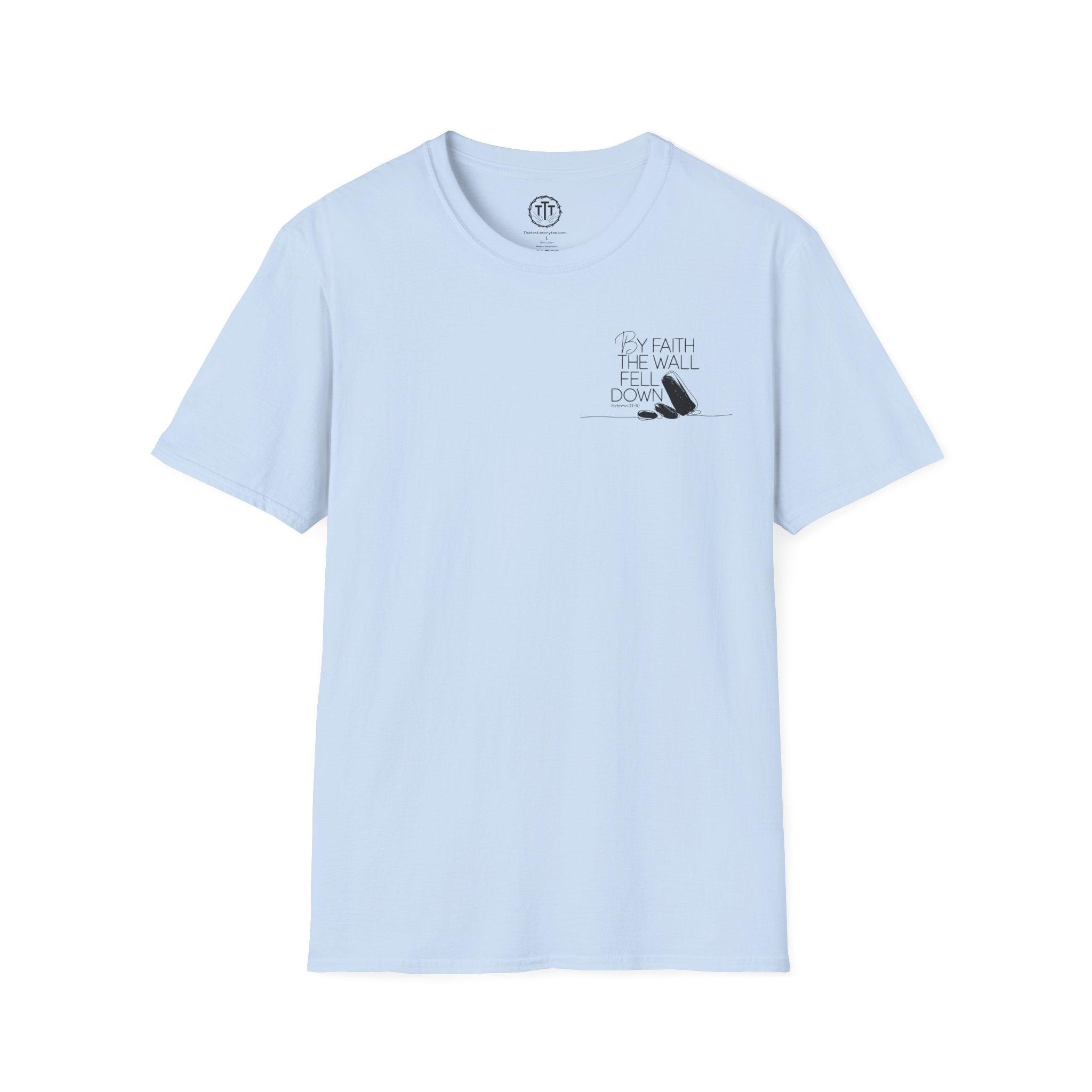 By Faith The Walls Fell Down Left Chest Design T-Shirt