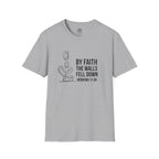 By Faith the Walls Fell Down – Hebrews 11:30 T-Shirt