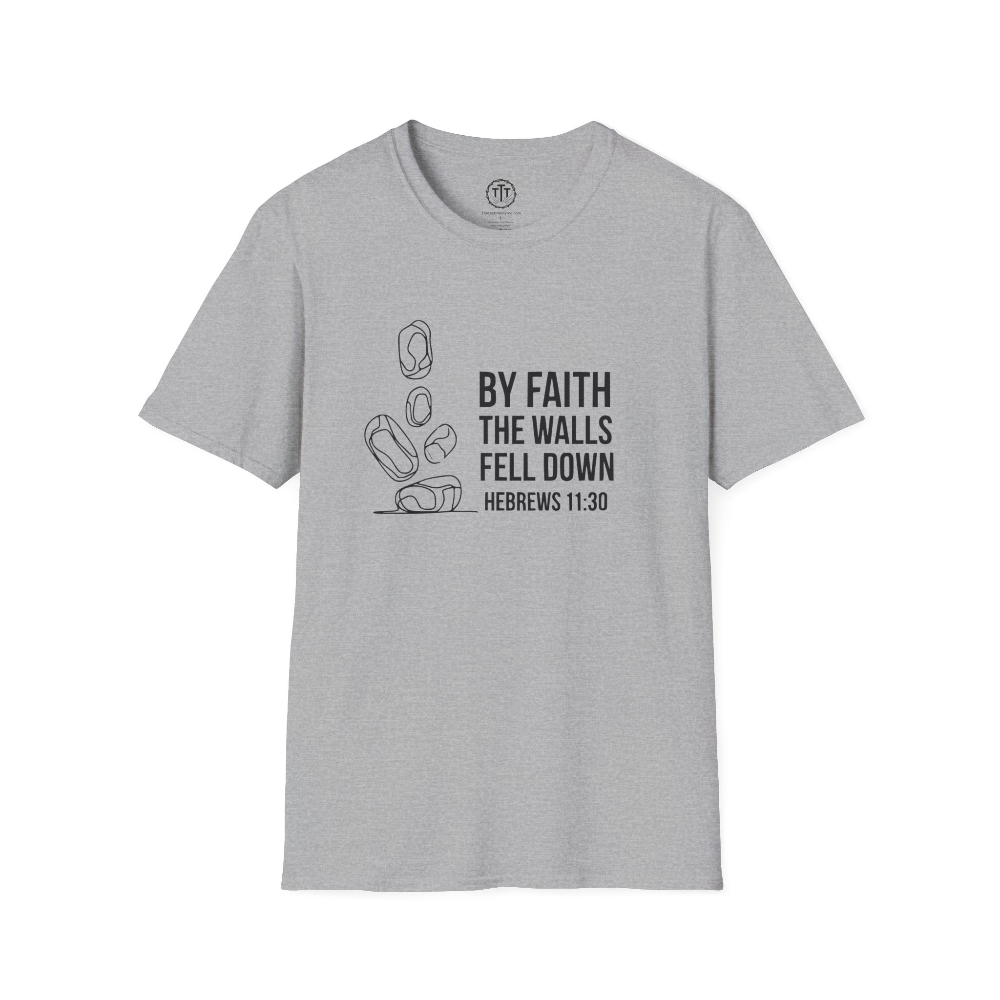 By Faith the Walls Fell Down – Hebrews 11:30 T-Shirt