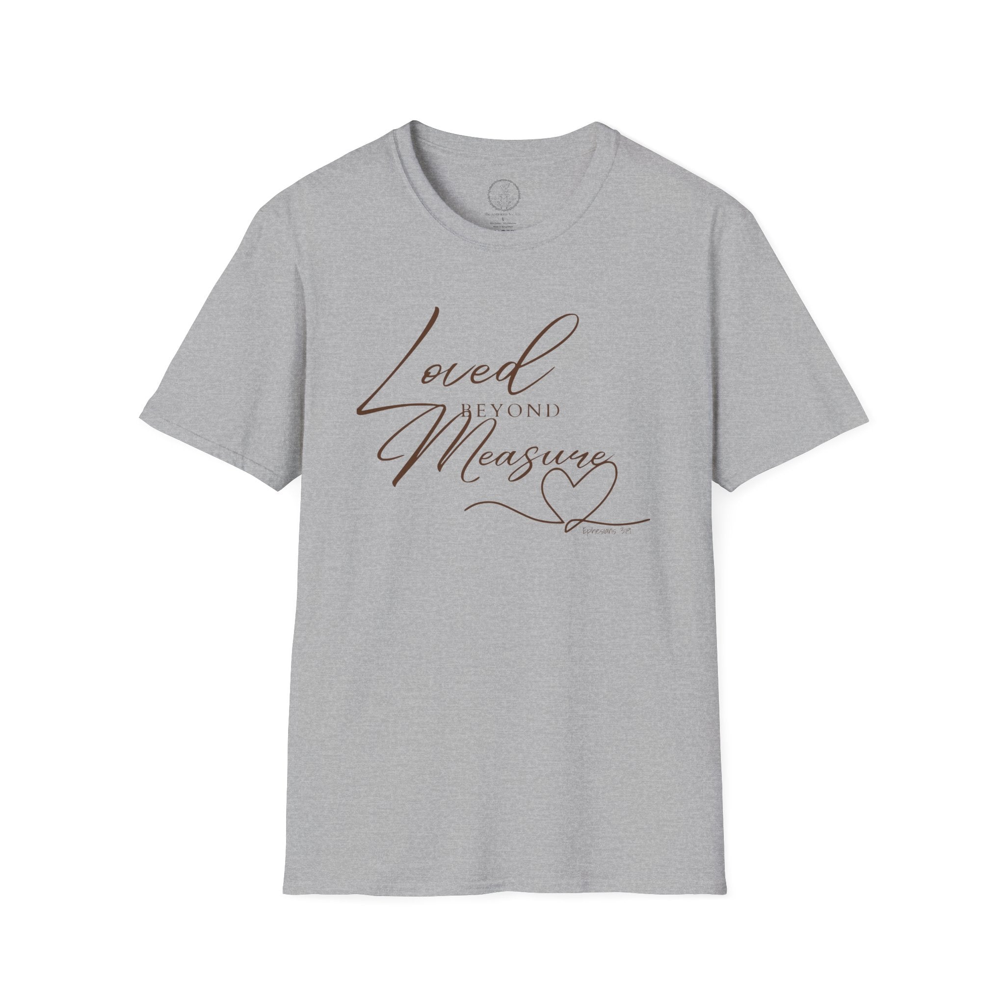 Loved Beyond Measure – Ephesians 3:19 Christian T-Shirt