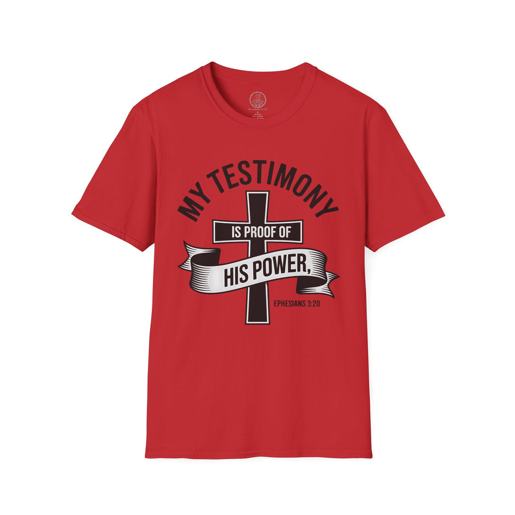 My Testimony Is Proof of His Power – Ephesians 3:20 Tee