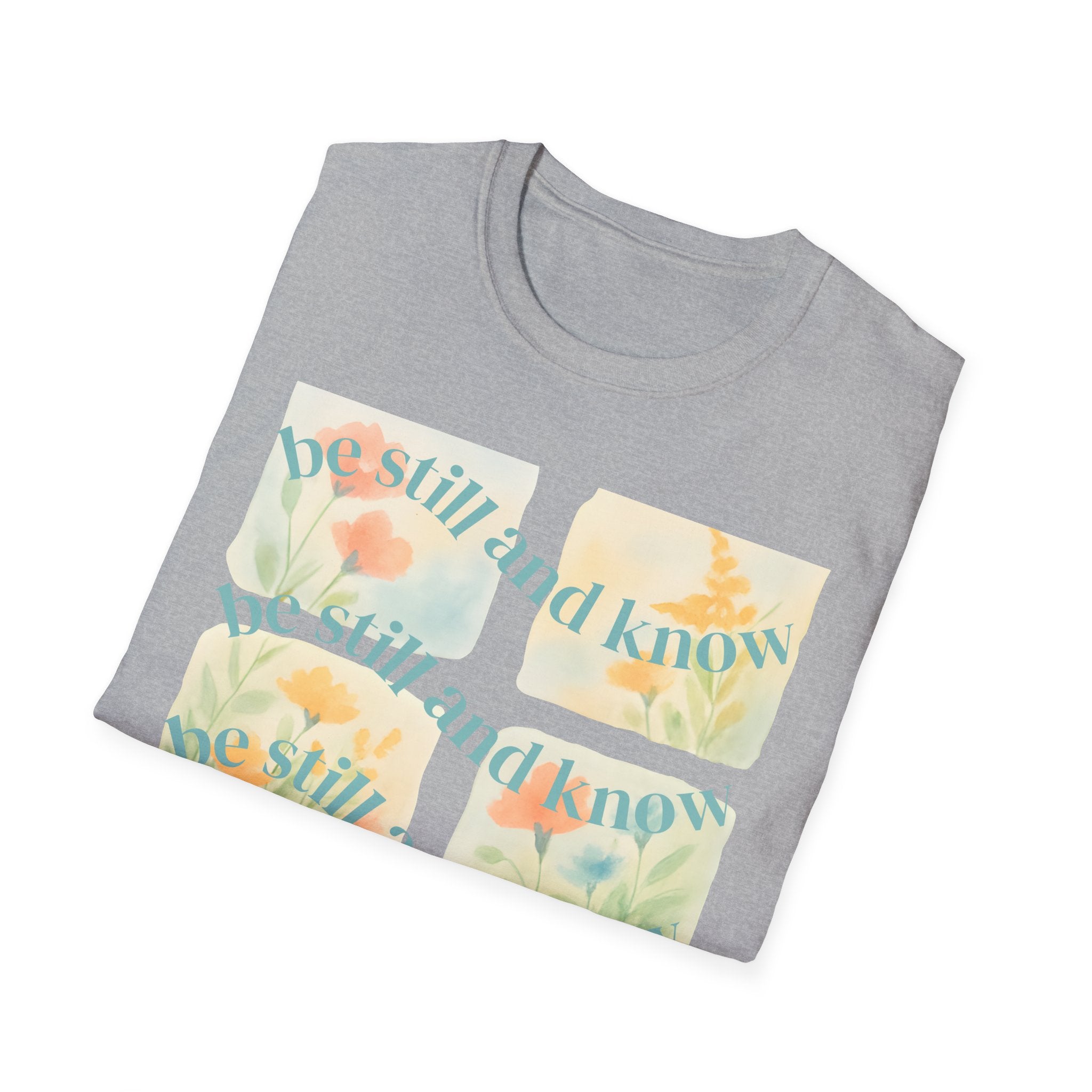 Be Still and Know T-Shirt — Floral Pastel Inspirational Tee