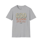 God Is Good All the Time – Christian Floral Typography Tee