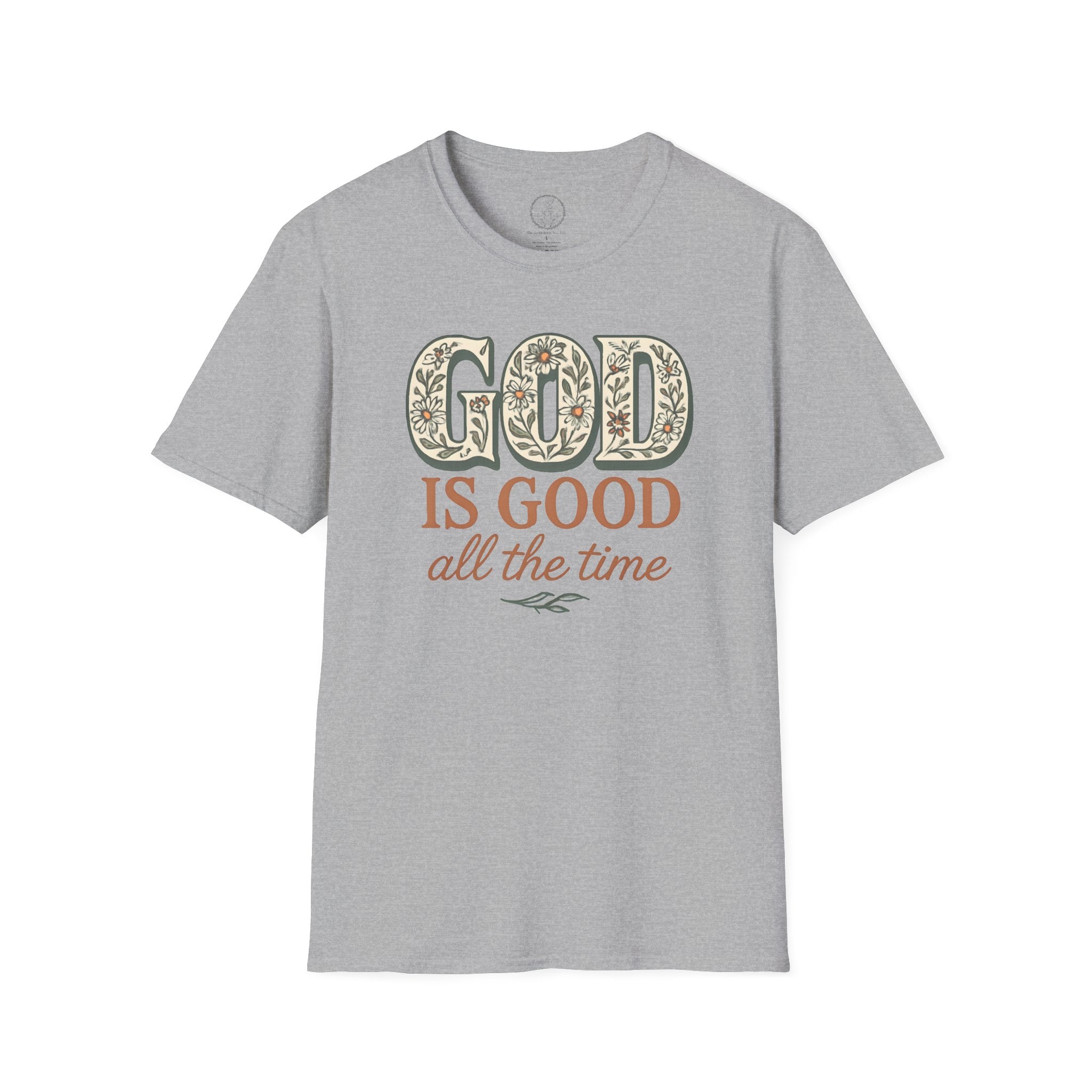 God Is Good All the Time – Christian Floral Typography Tee