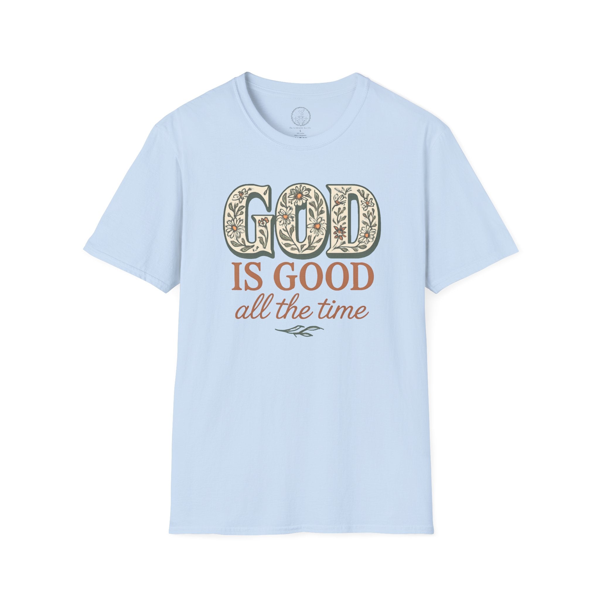 God Is Good All the Time – Christian Floral Typography Tee