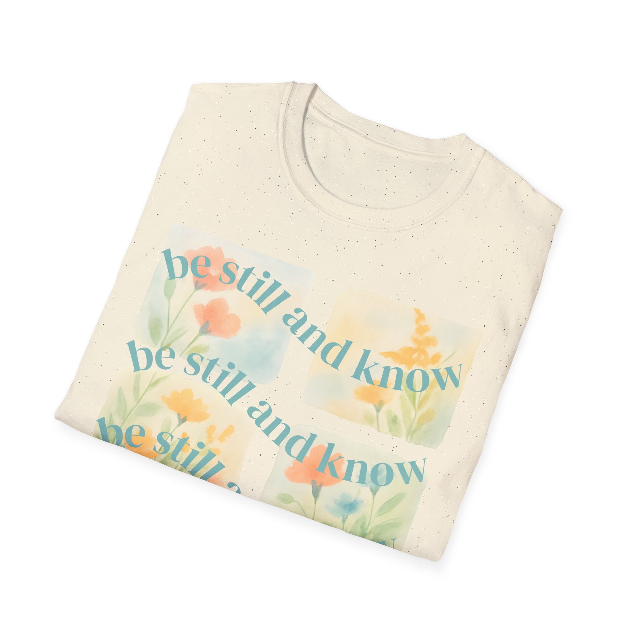Be Still and Know T-Shirt — Floral Pastel Inspirational Tee