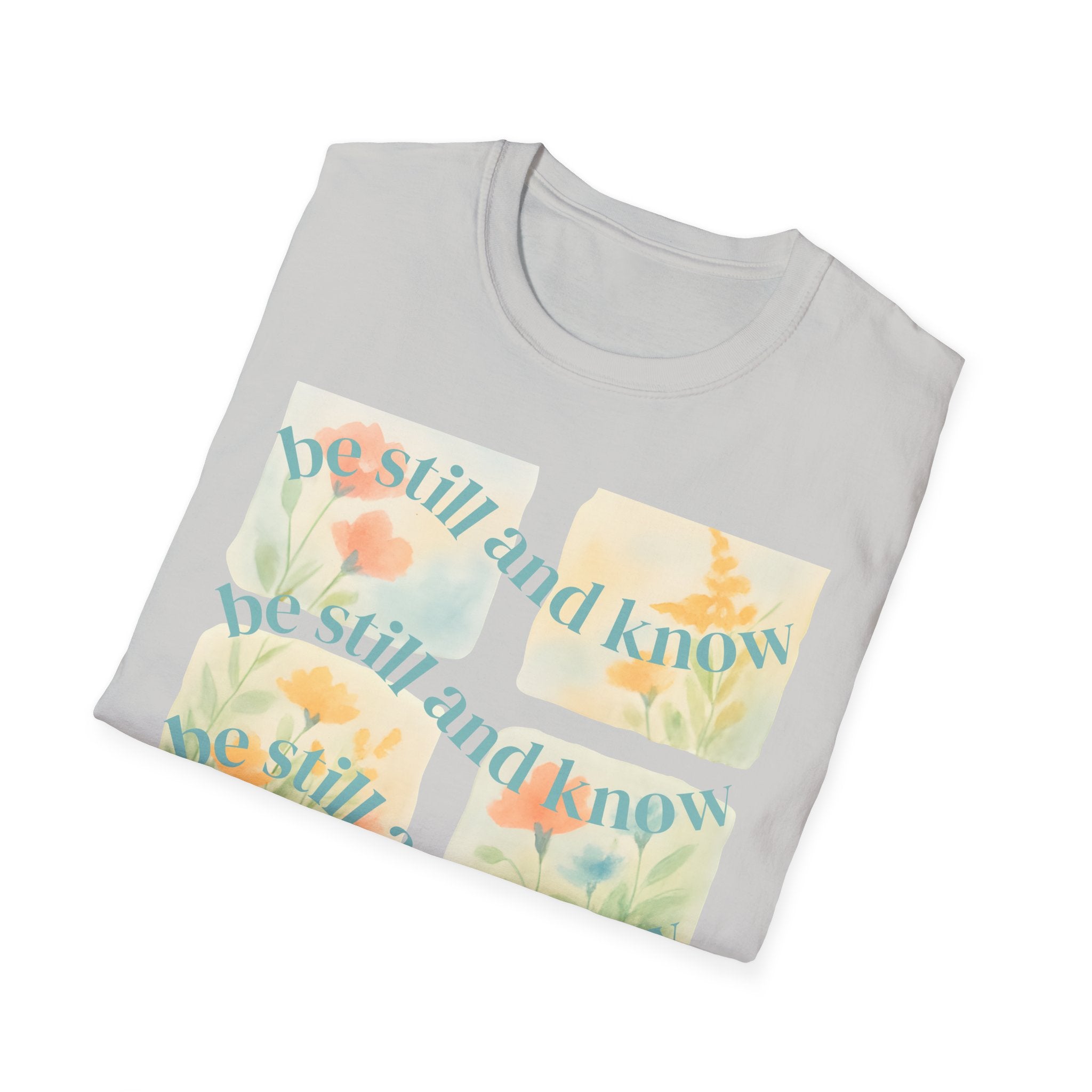 Be Still and Know T-Shirt — Floral Pastel Inspirational Tee