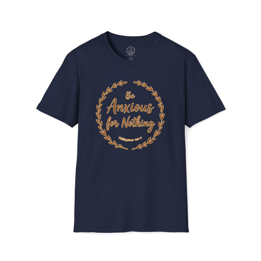 Be Anxious for Nothing – Philippians 4:6 Christian T-Shirt