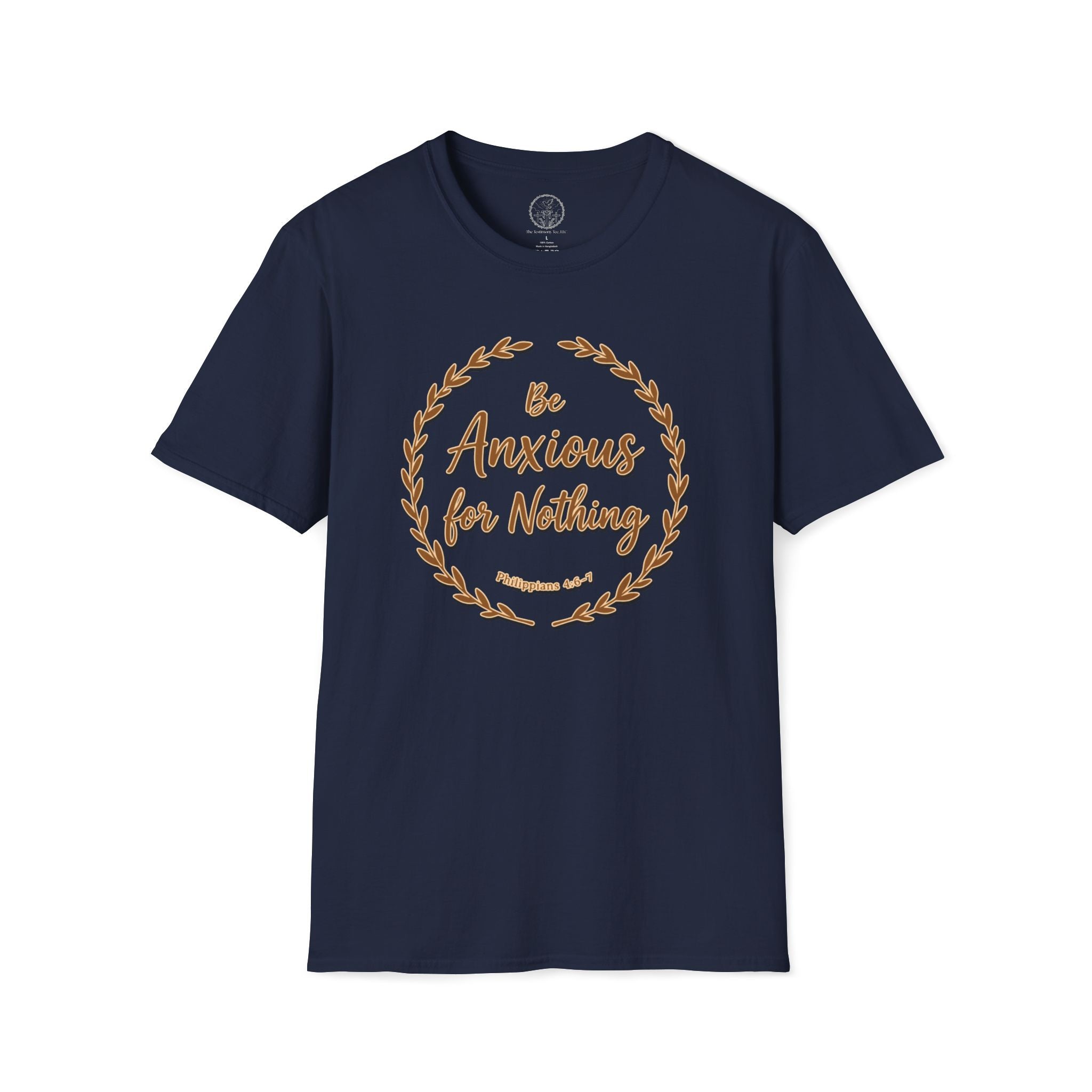 Be Anxious for Nothing – Philippians 4:6 Christian T-Shirt