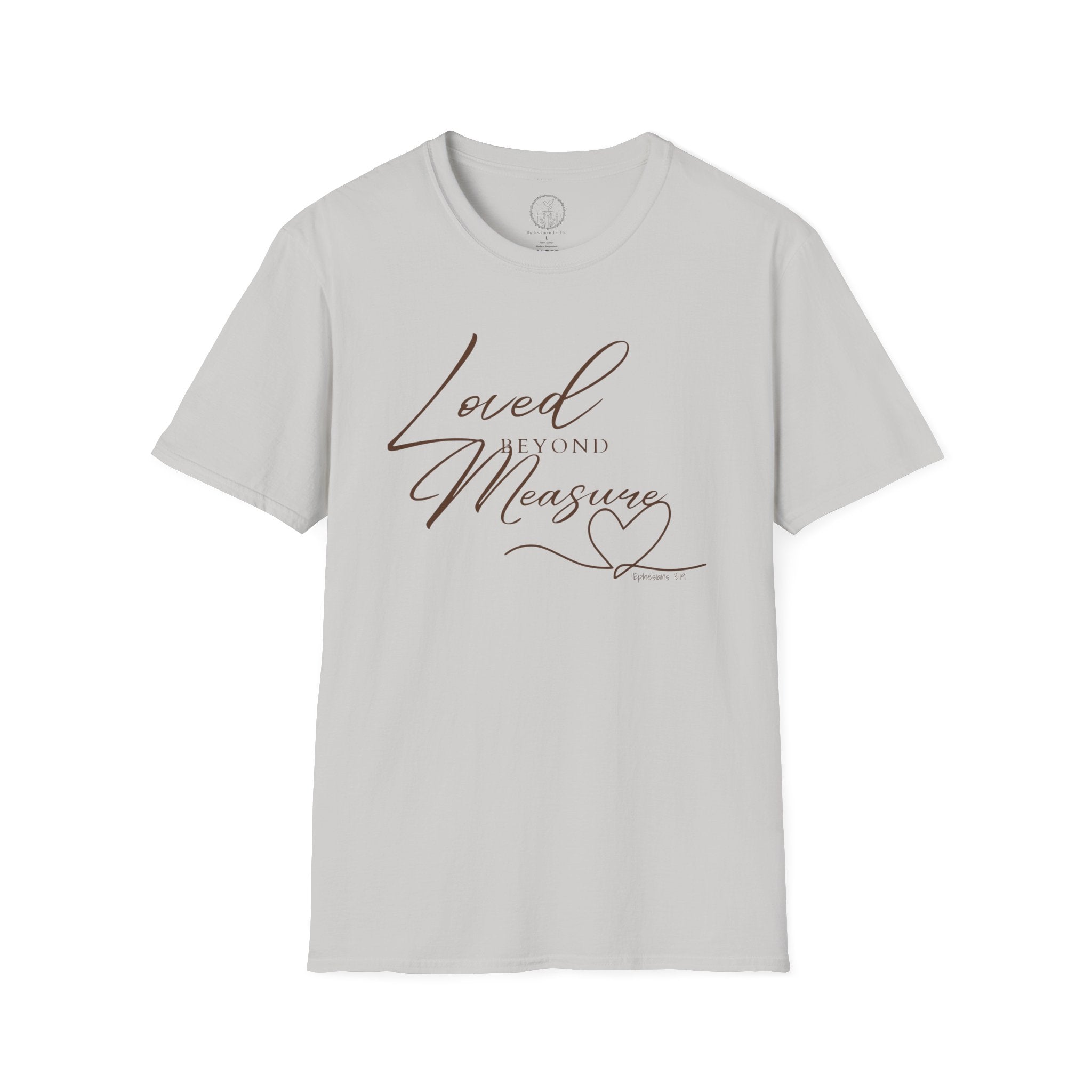 Loved Beyond Measure – Ephesians 3:19 Christian T-Shirt