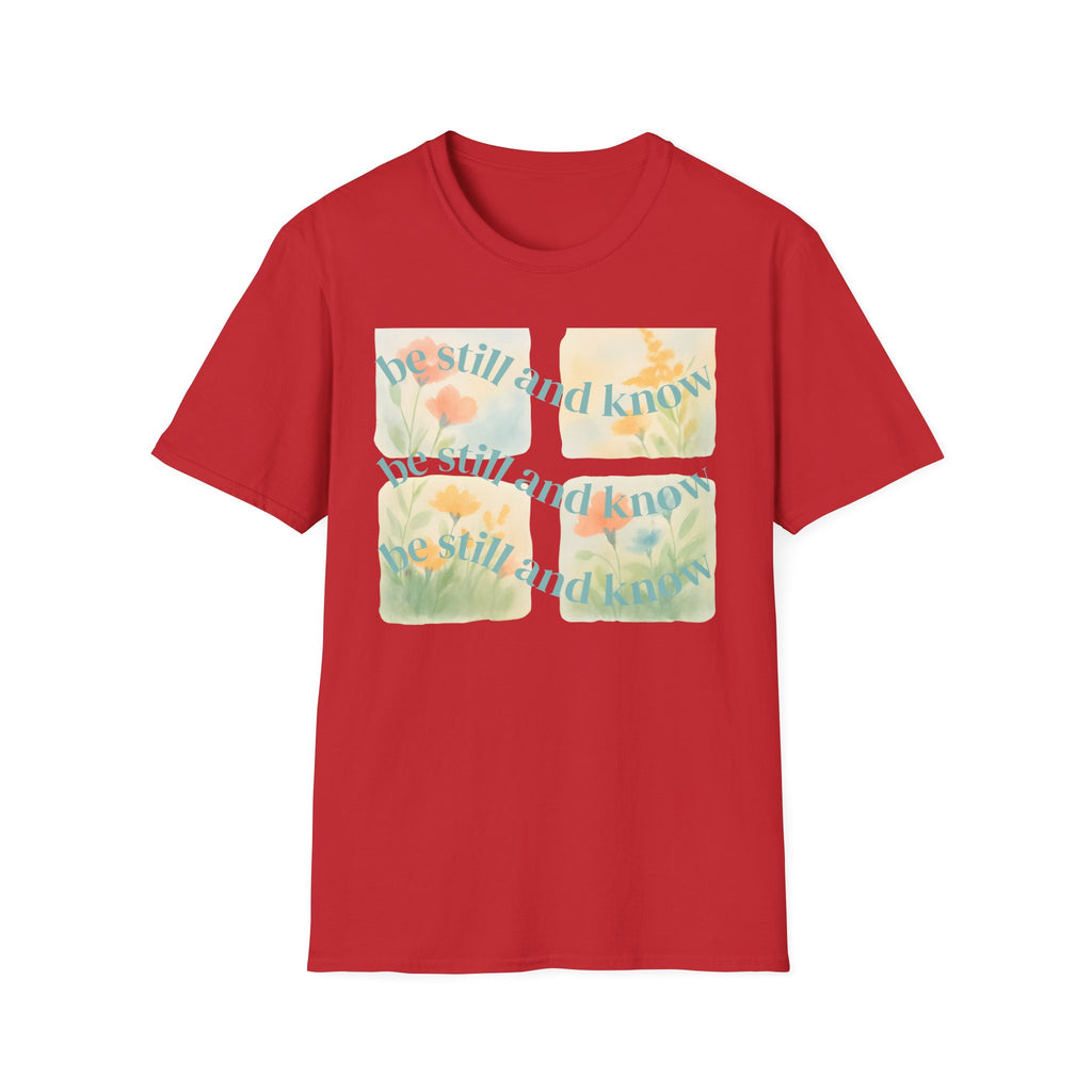 Be Still and Know T-Shirt — Floral Pastel Inspirational Tee
