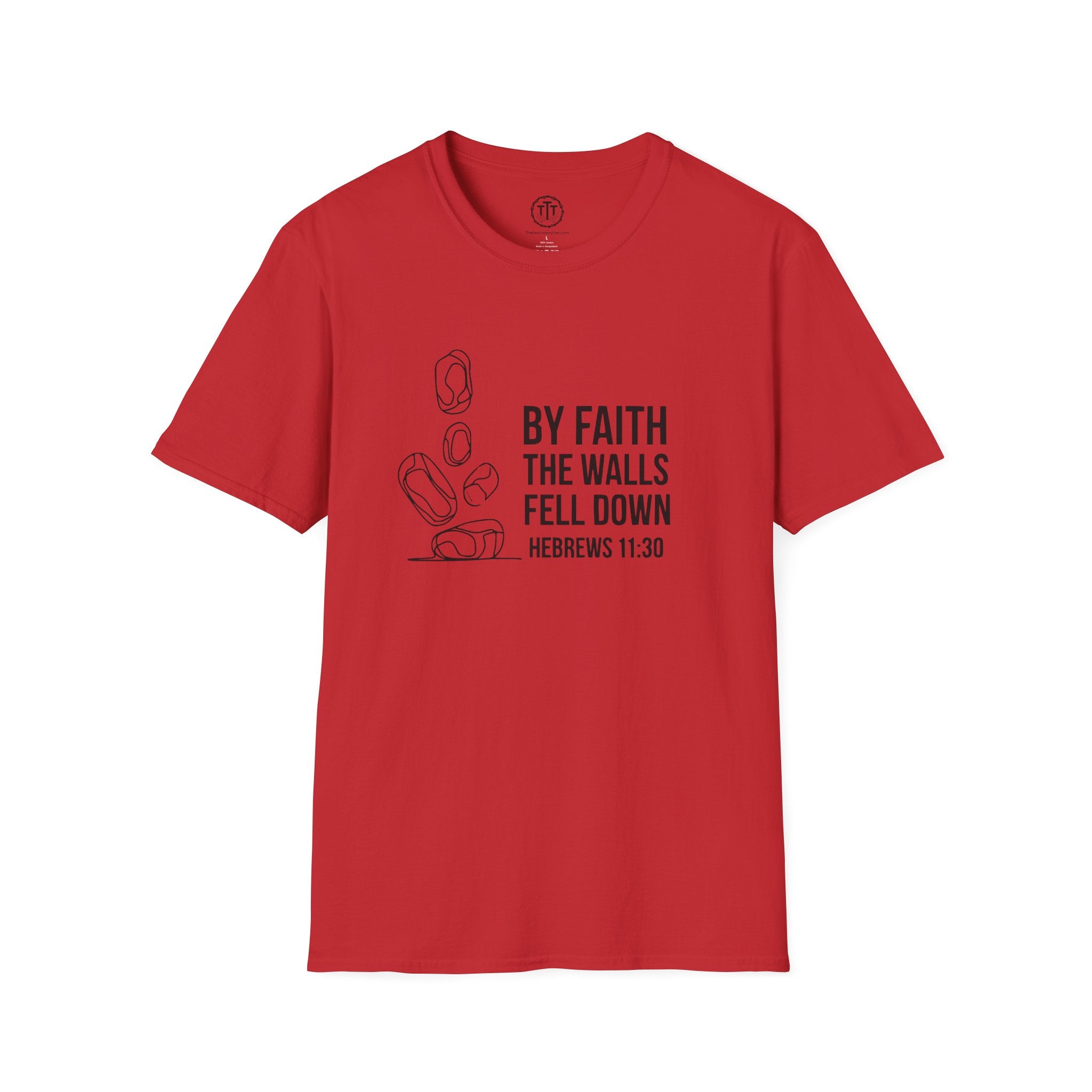 By Faith the Walls Fell Down – Hebrews 11:30 T-Shirt