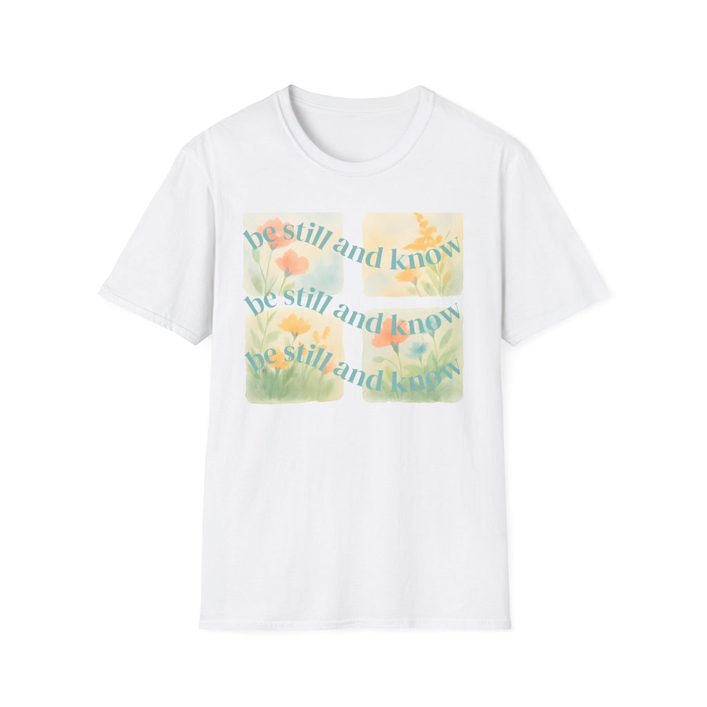 Be Still and Know T-Shirt — Floral Pastel Inspirational Tee