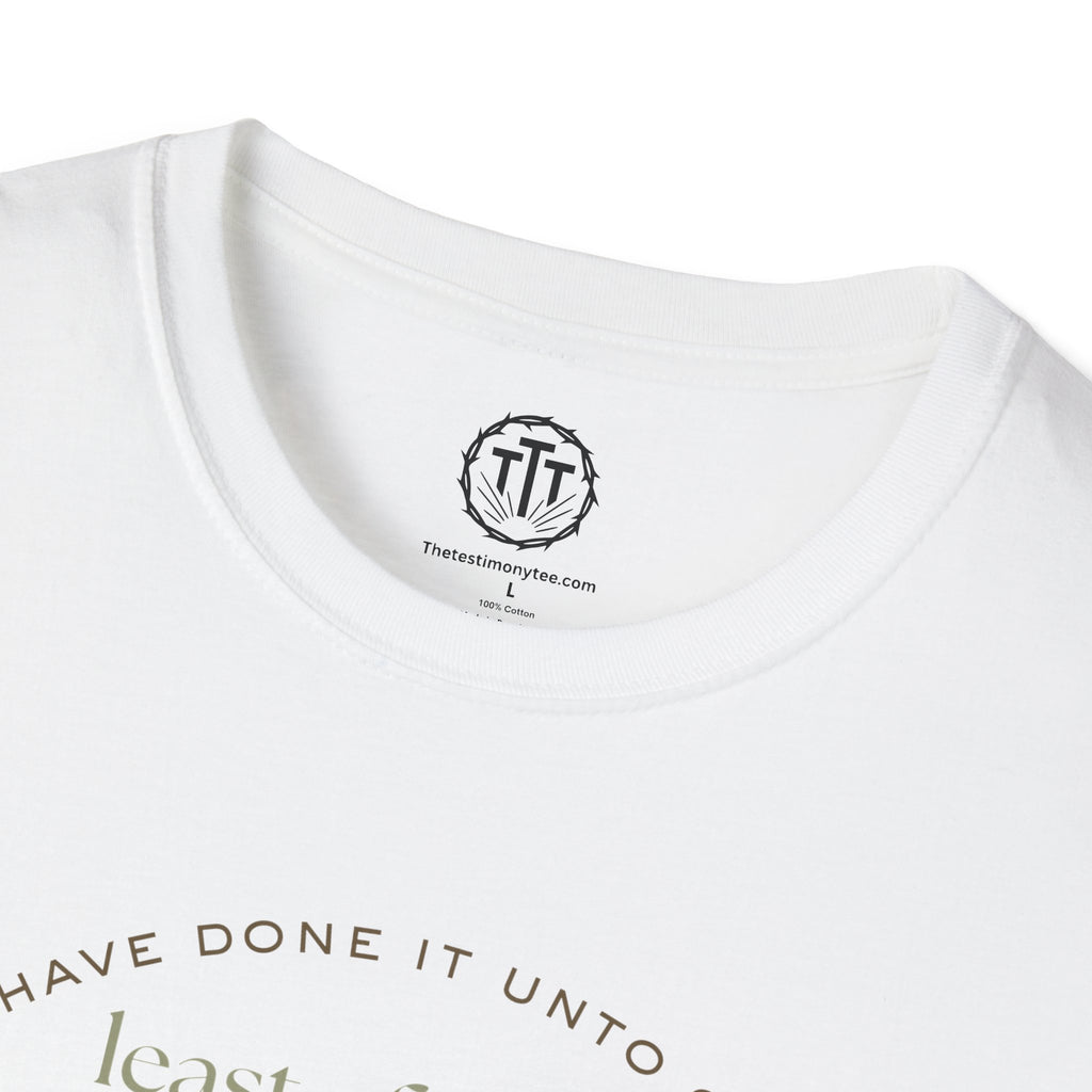 Least of These — Matthew 25:40 Compassion T-Shirt