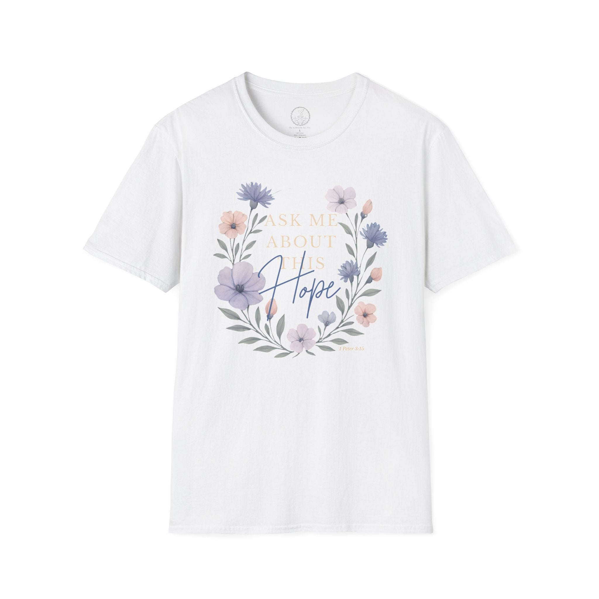 Ask Me About This Hope – 1 Peter 3:15 Christian T-Shirt