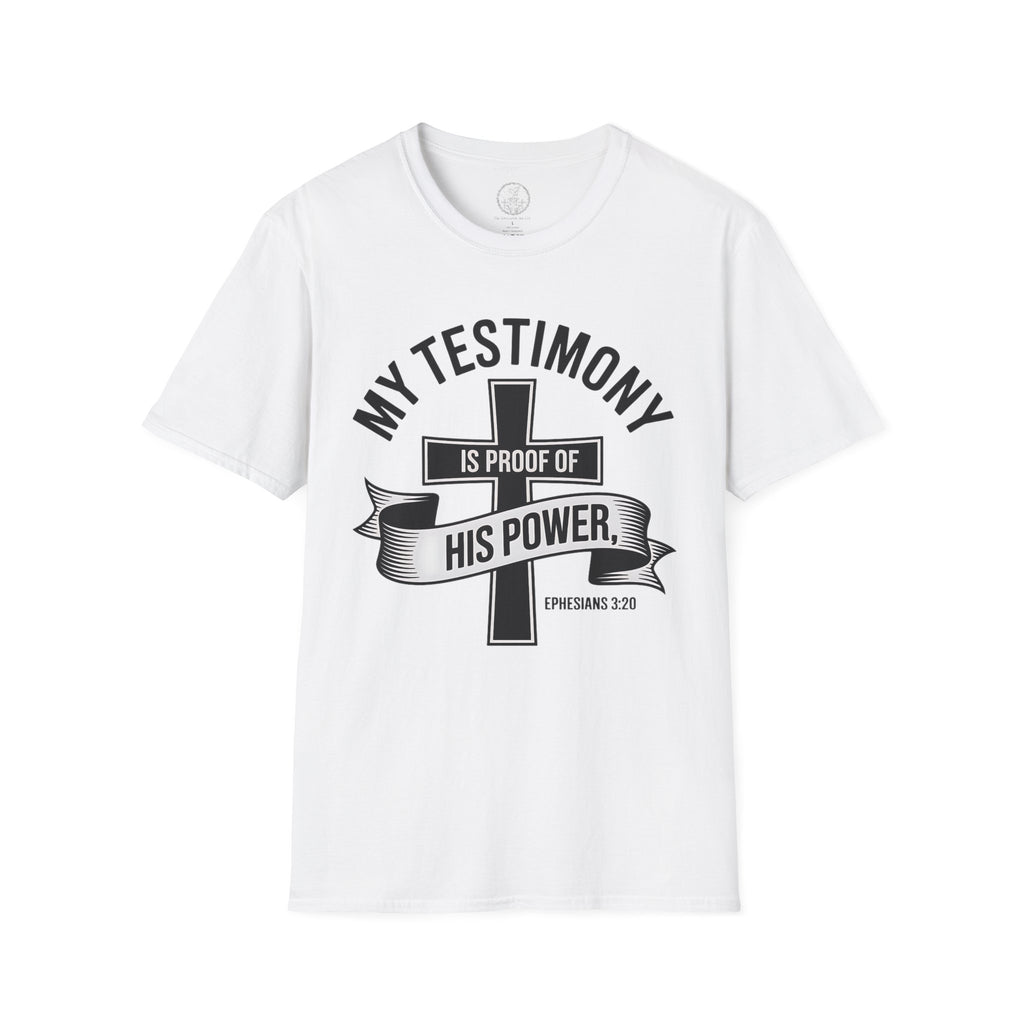 My Testimony Is Proof of His Power – Ephesians 3:20 Tee