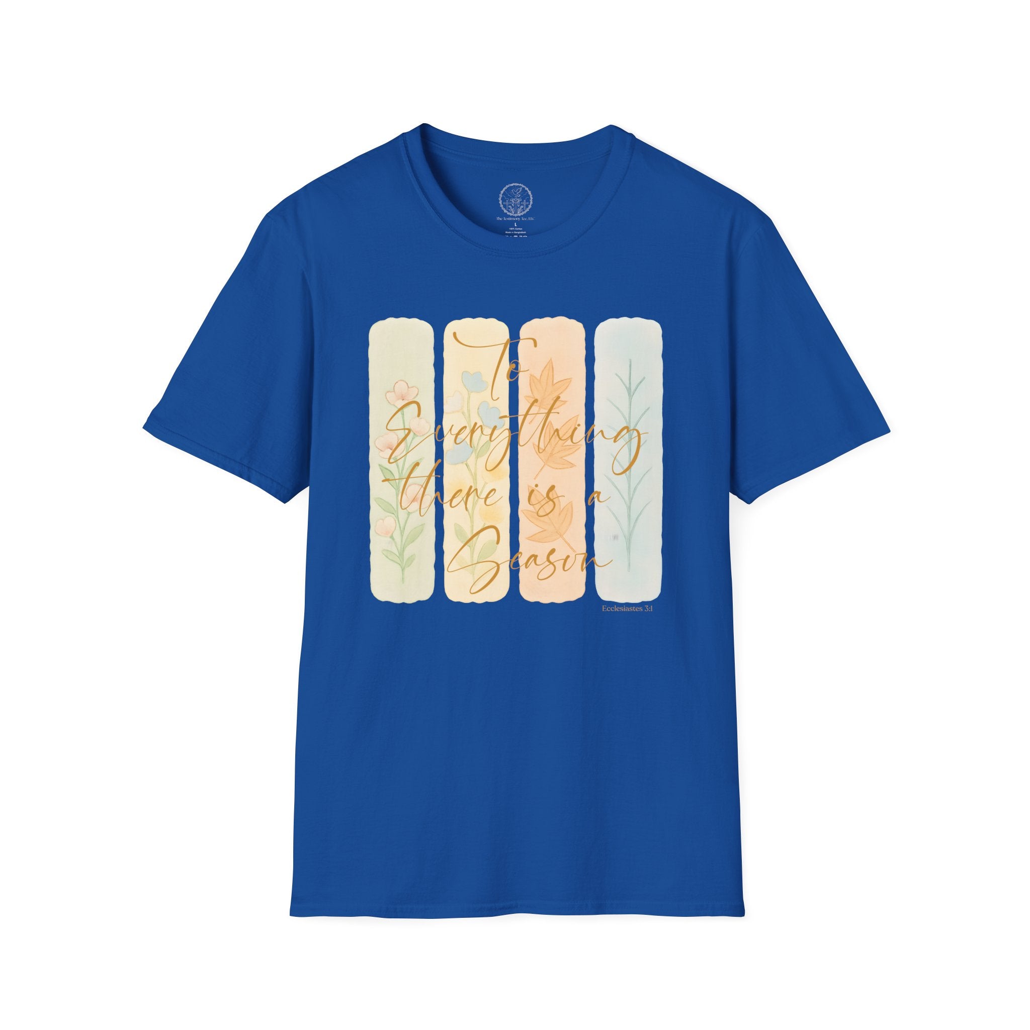 To Everything There Is a Season – Ecclesiastes 3:1 T-Shirt