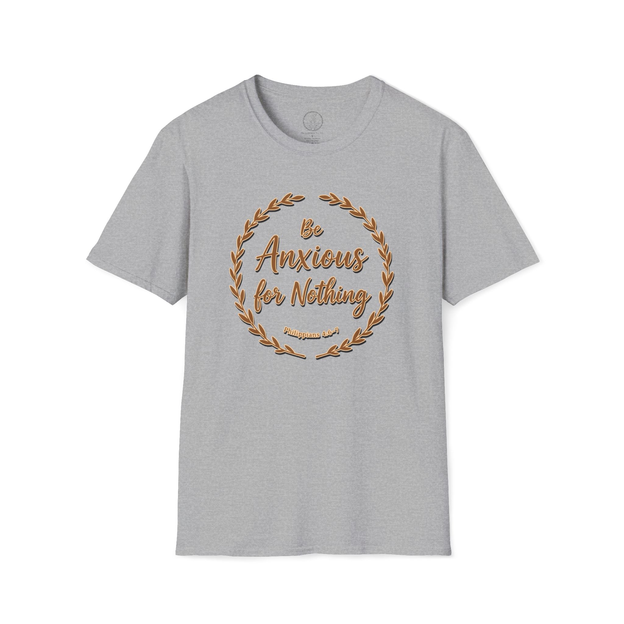 Be Anxious for Nothing – Philippians 4:6 Christian T-Shirt