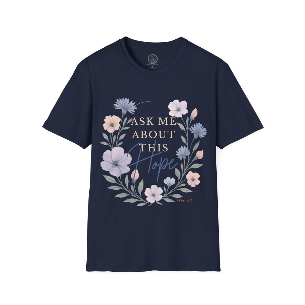 Ask Me About This Hope – 1 Peter 3:15 Christian T-Shirt
