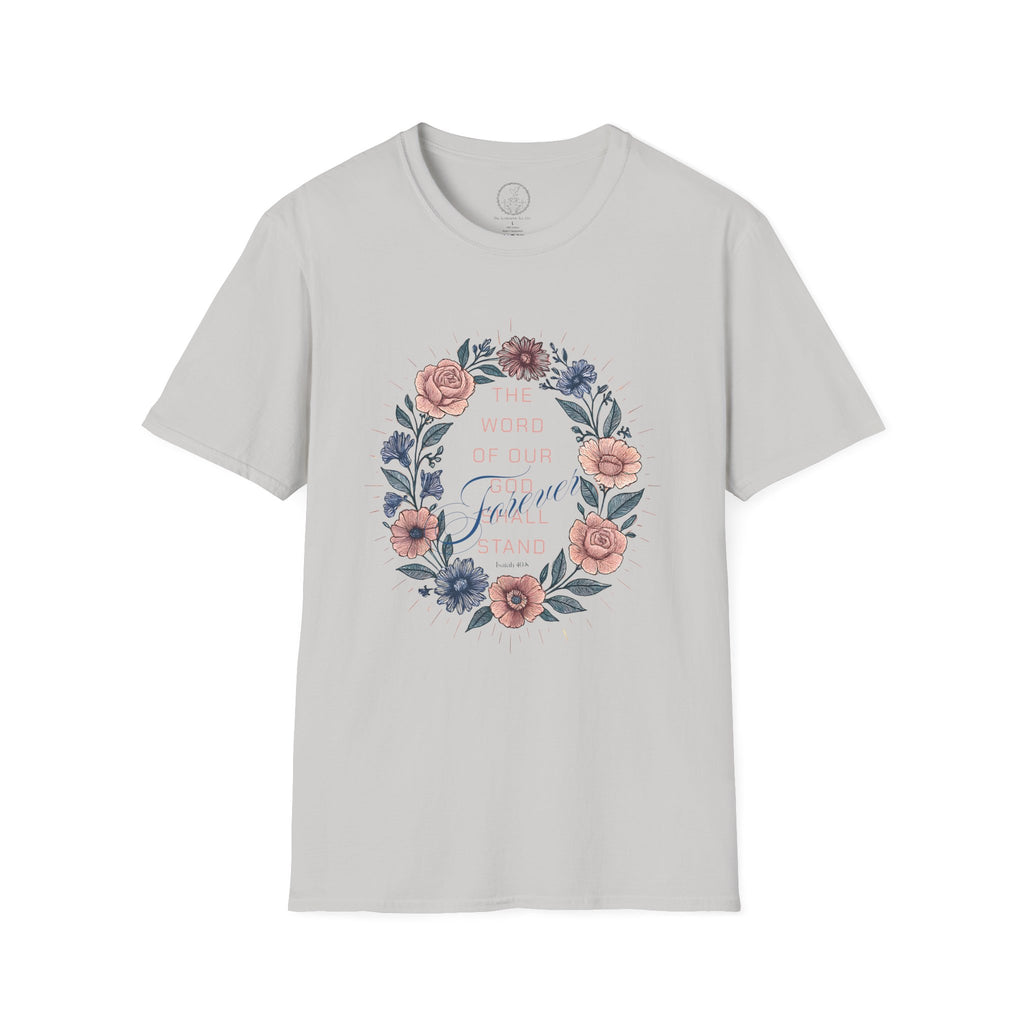The Word of Our God Shall Stand Forever Floral Tee – Isaiah 40:8
