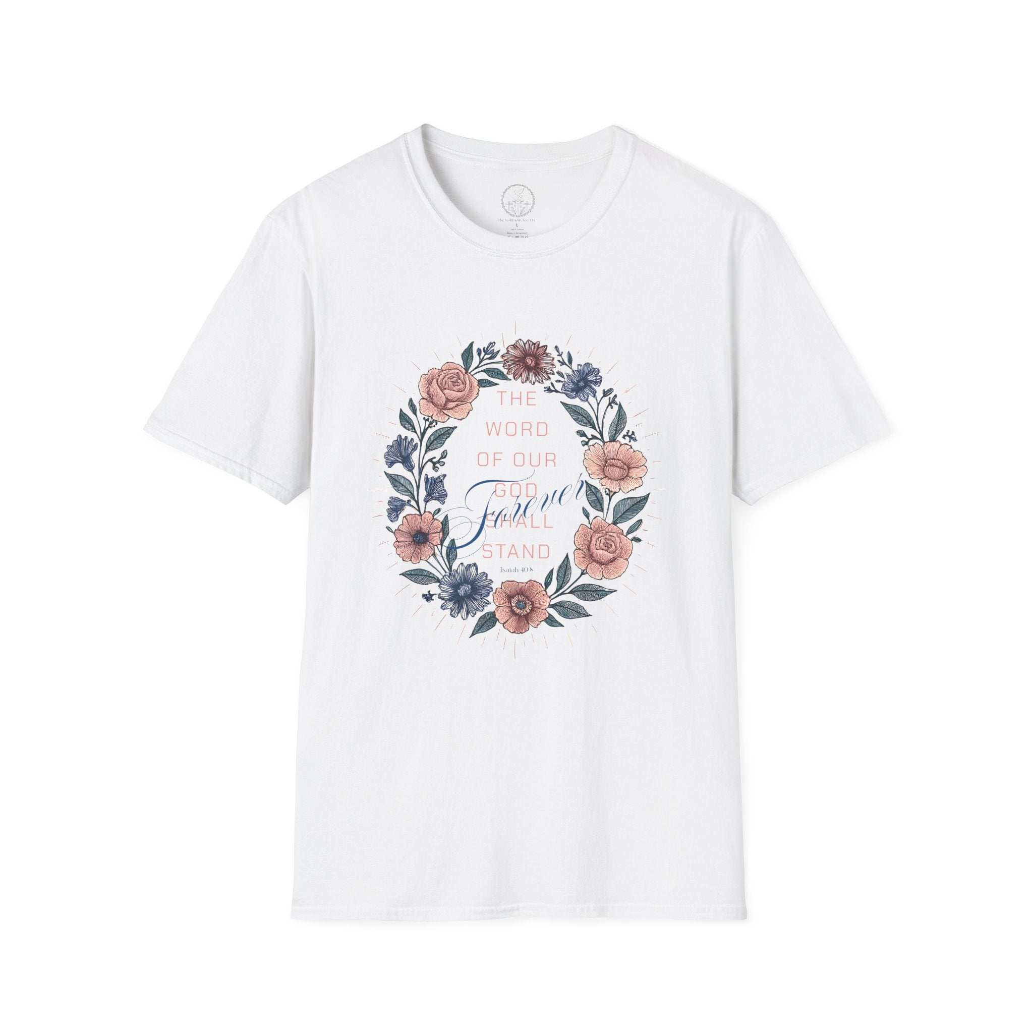 The Word of Our God Shall Stand Forever Floral Tee – Isaiah 40:8