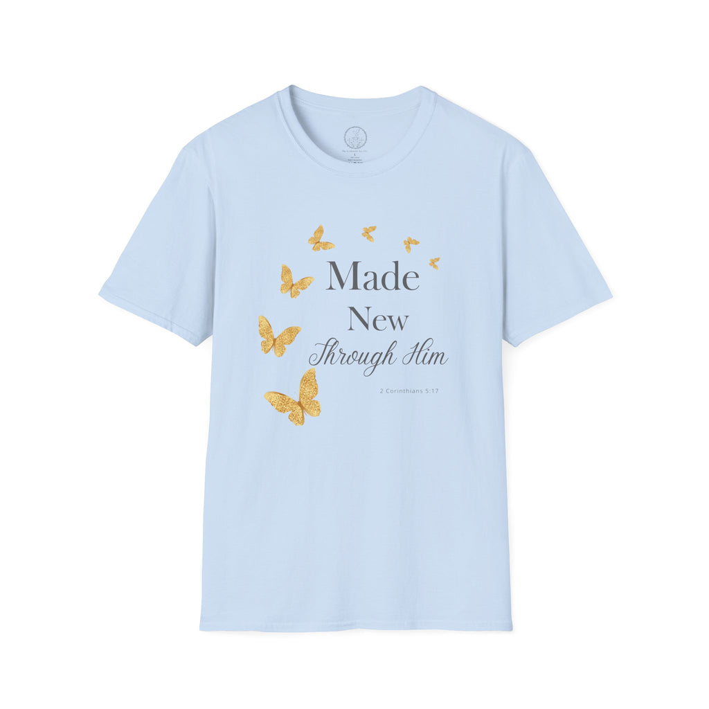 Made New Through Him – 2 Corinthians 5:17 Christian T-Shirt