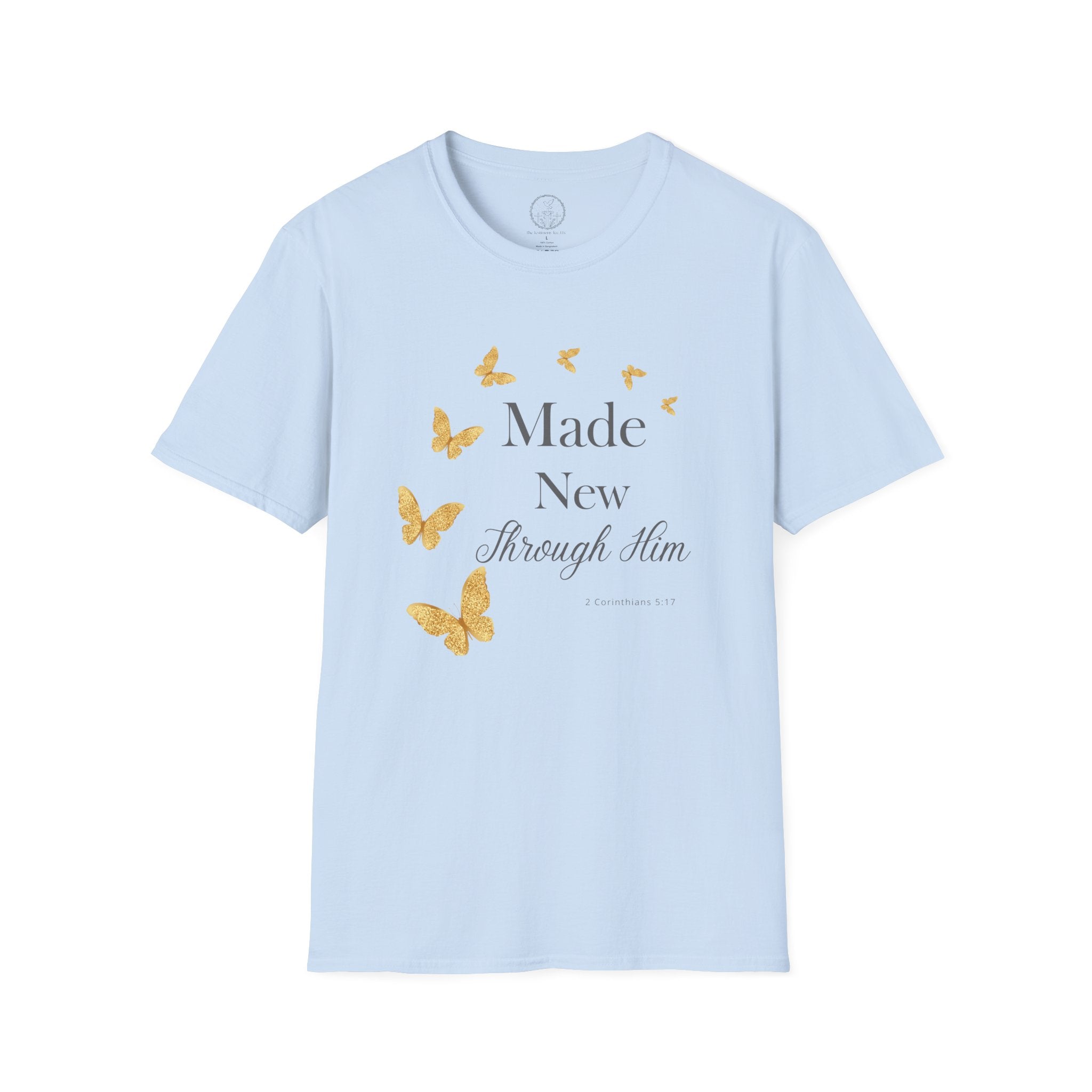 Made New Through Him – 2 Corinthians 5:17 Christian T-Shirt