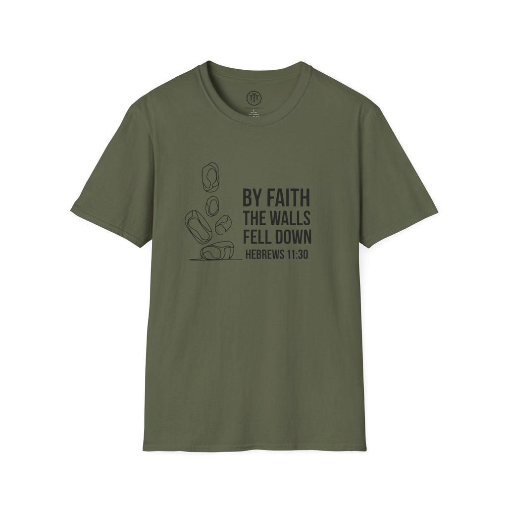By Faith the Walls Fell Down – Hebrews 11:30 T-Shirt