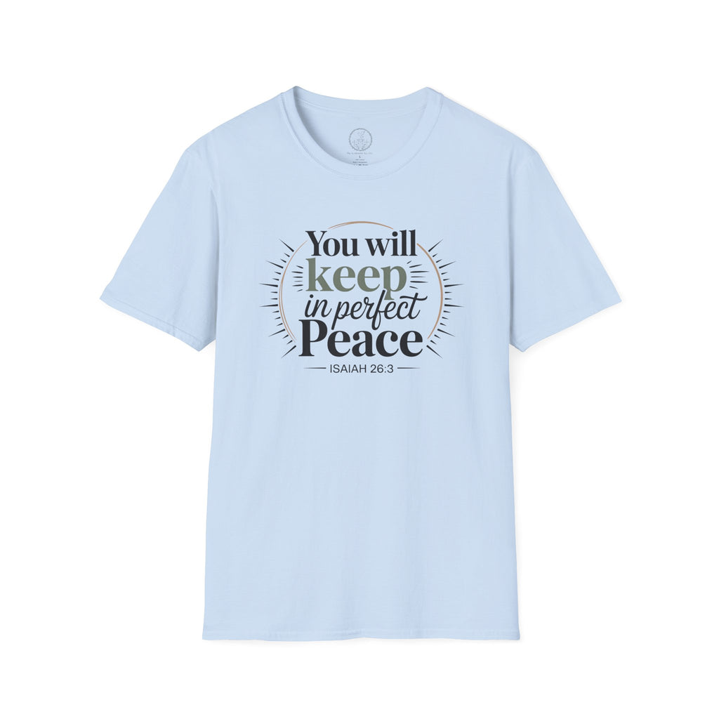 You Will Keep in Perfect Peace – Isaiah 26:3 Christian T-Shirt