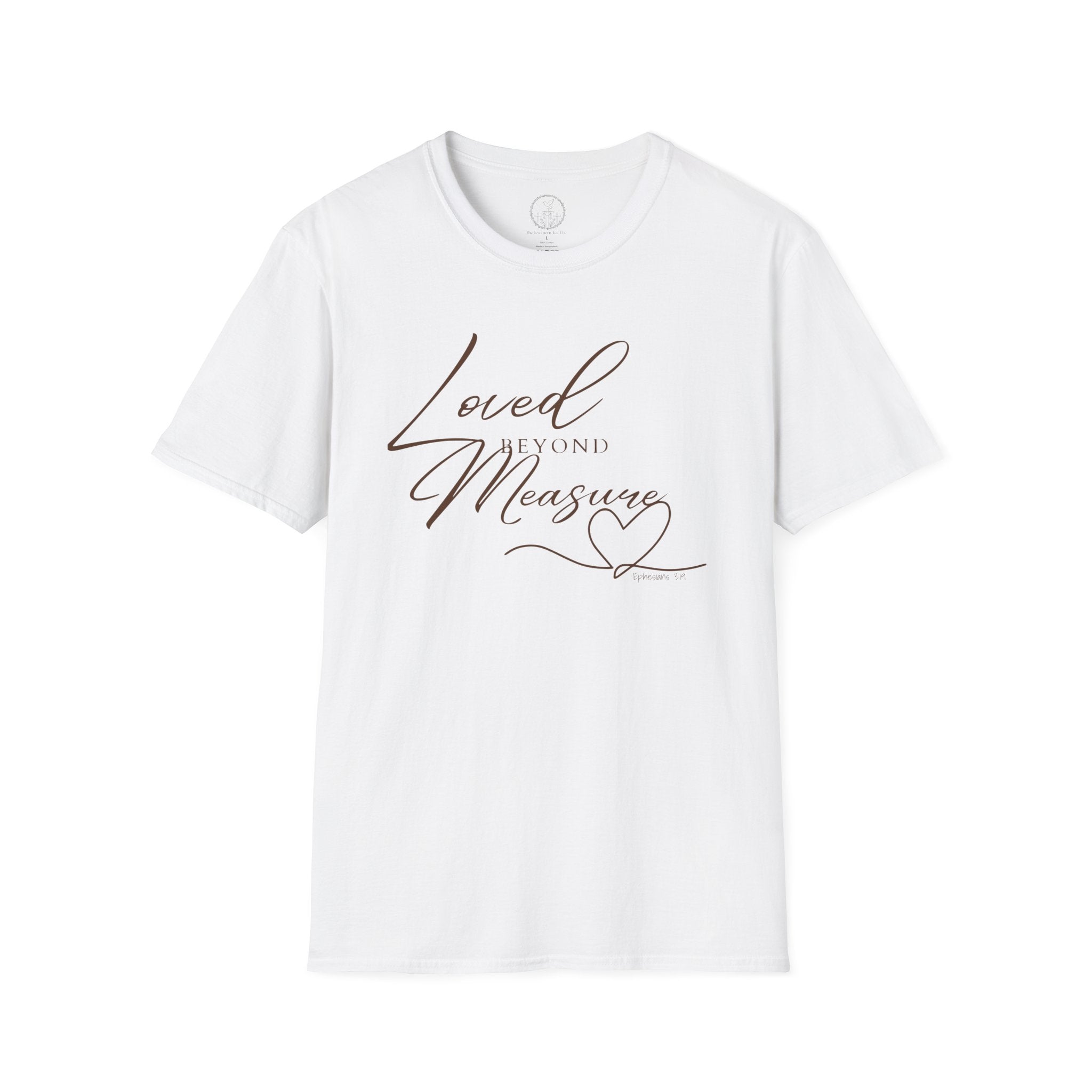 Loved Beyond Measure – Ephesians 3:19 Christian T-Shirt