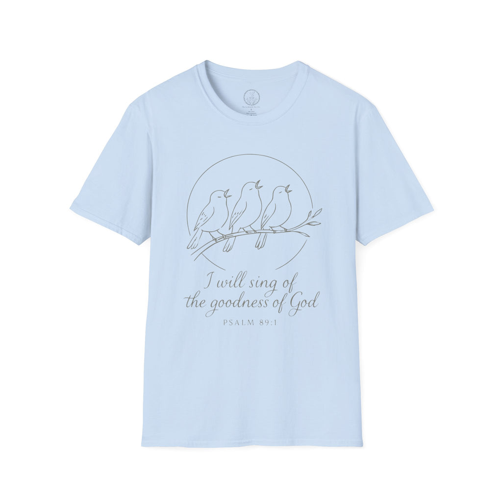 I Will Sing of the Goodness of God T-Shirt