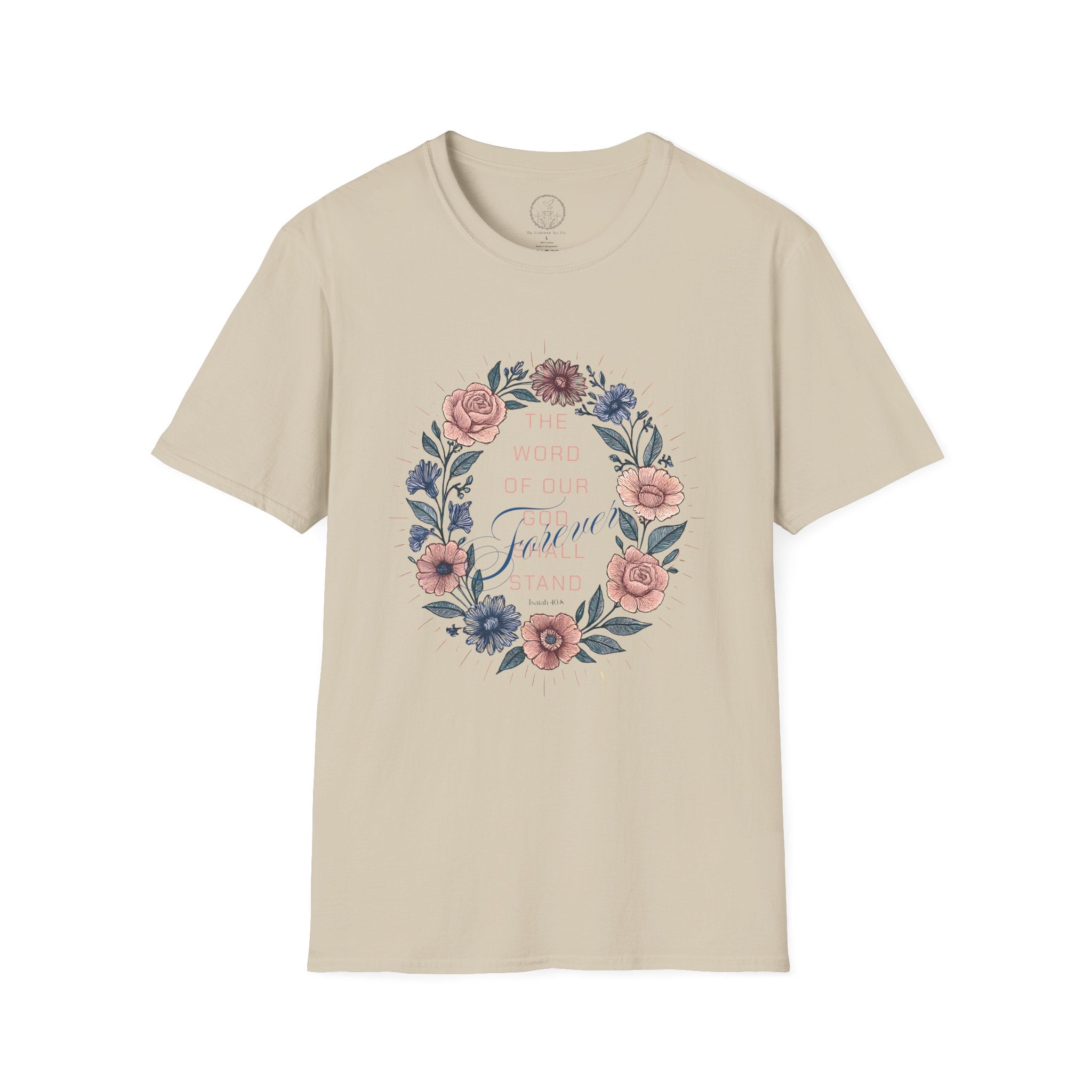 The Word of Our God Shall Stand Forever Floral Tee – Isaiah 40:8